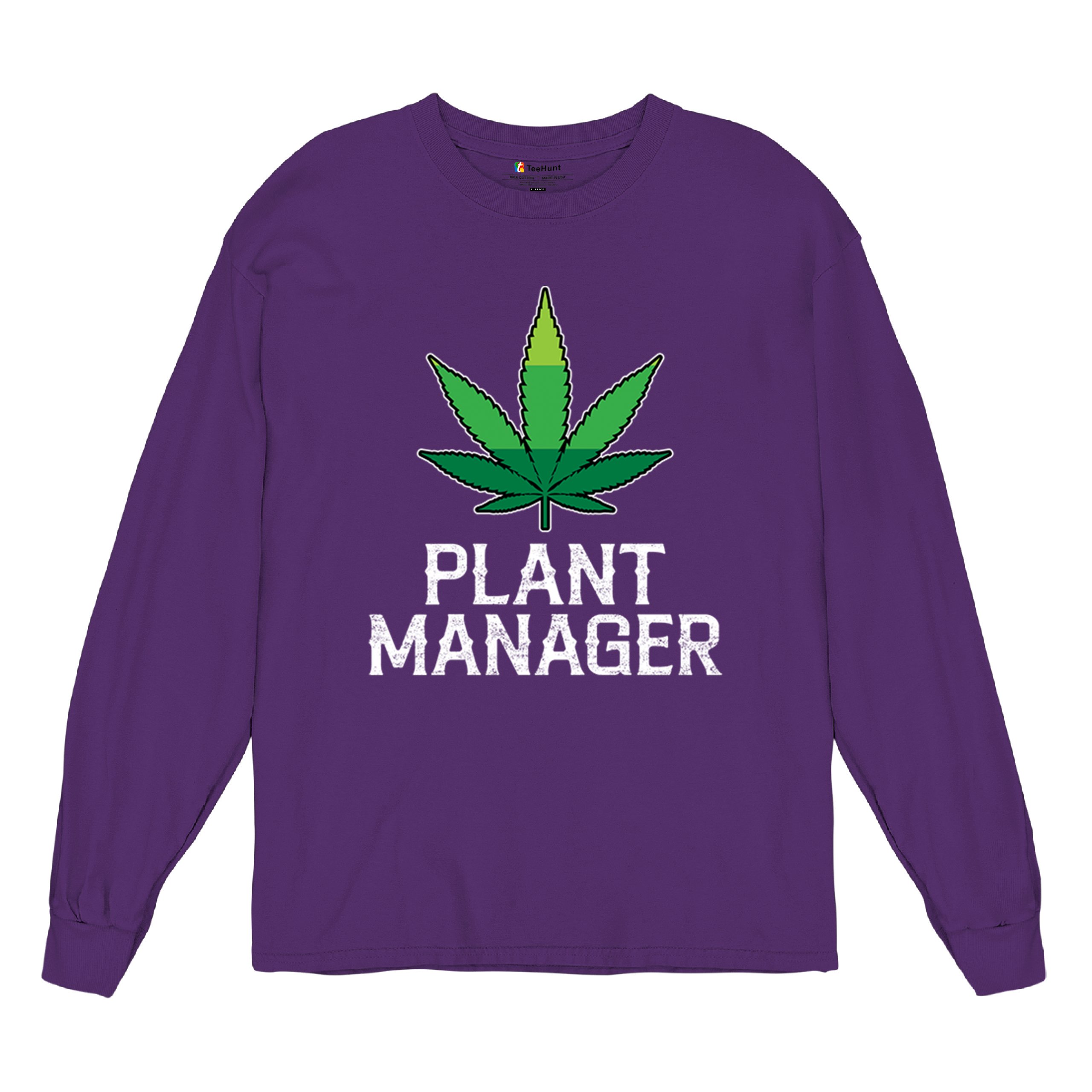 Plant Manager Long Sleeve T-shirt Funny Pot Leaf Smoking 420 Marijuana Cannabis - Picture 13 of 57