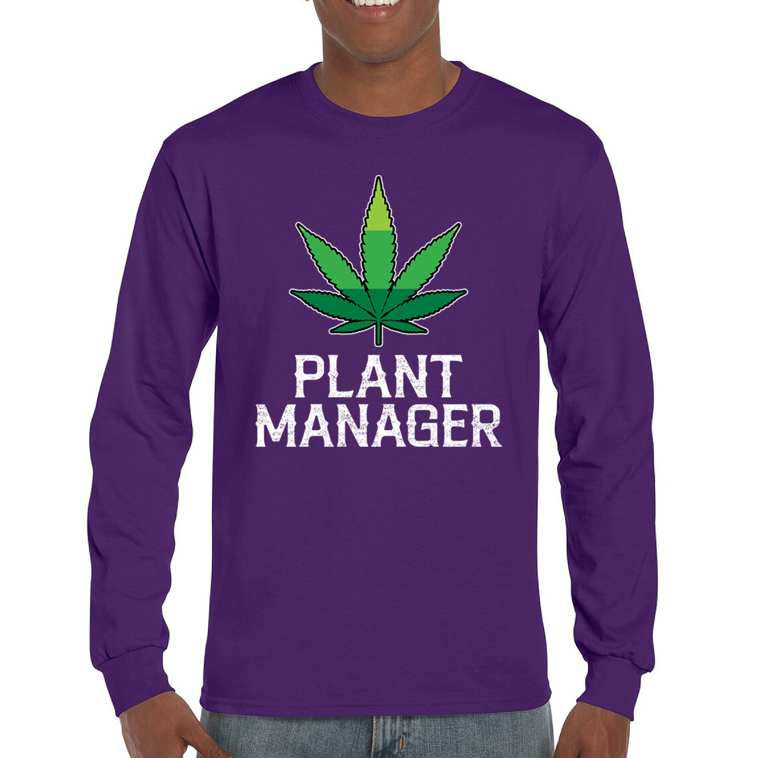 Plant Manager Long Sleeve T-shirt Funny Pot Leaf Smoking 420 Marijuana Cannabis - Picture 9 of 57