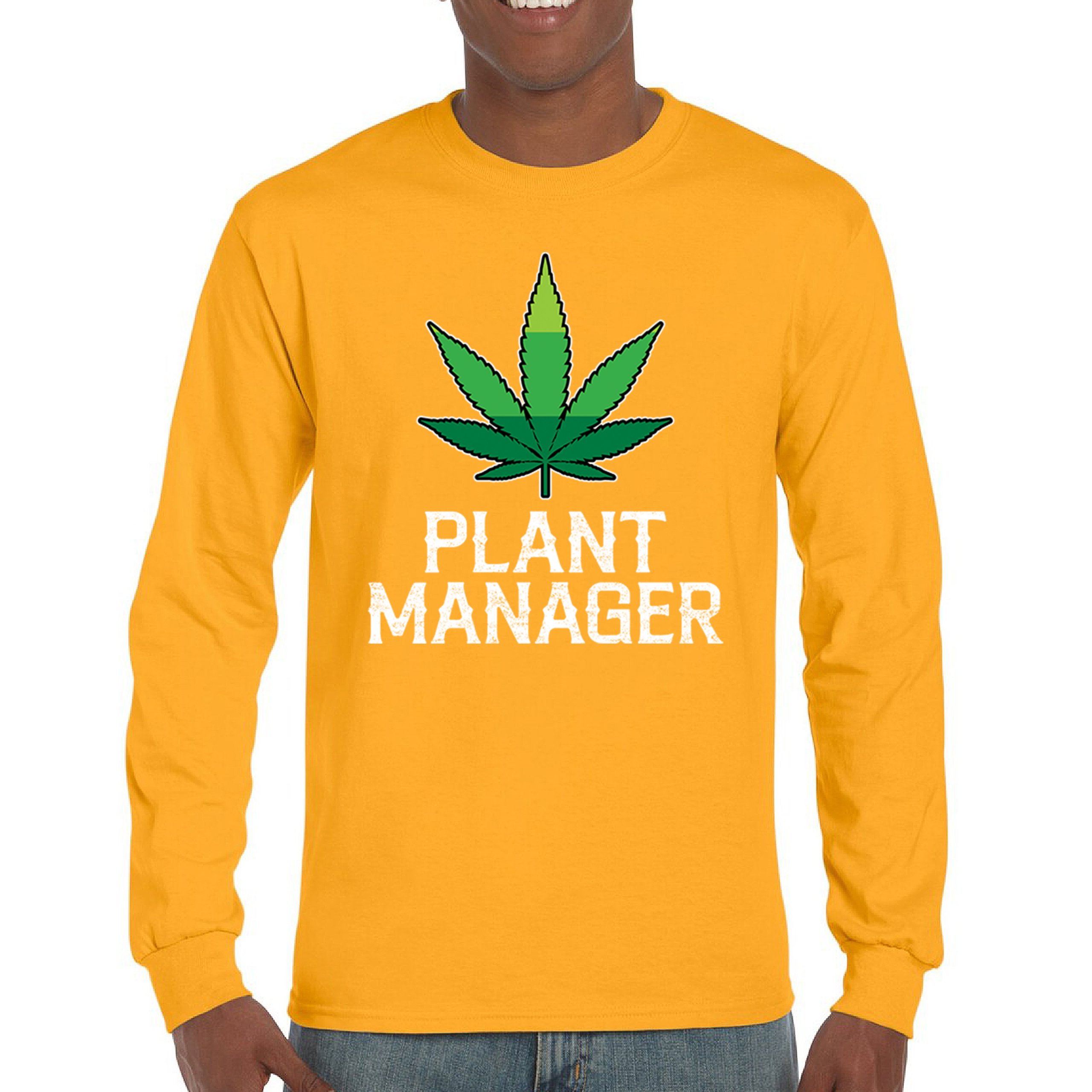 Plant Manager Long Sleeve T-shirt Funny Pot Leaf Smoking 420 Marijuana Cannabis - Picture 51 of 57