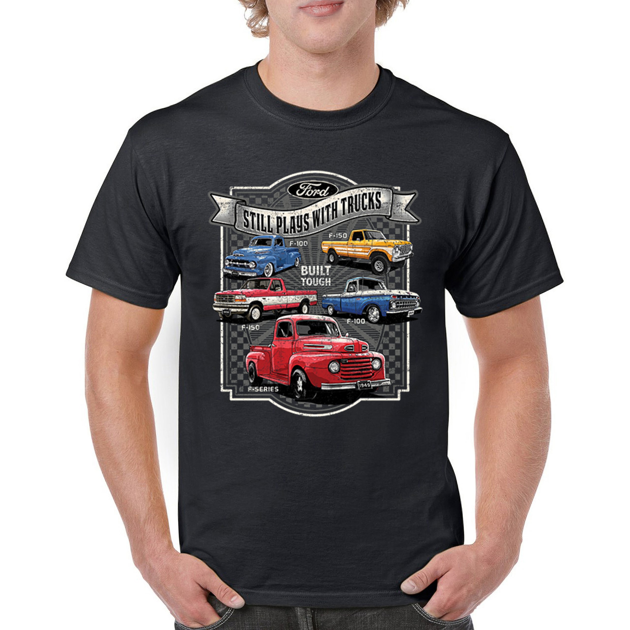 Ford Still Plays with Trucks T-shirt F100 F150 Pickup Built Tough Men’s Tee