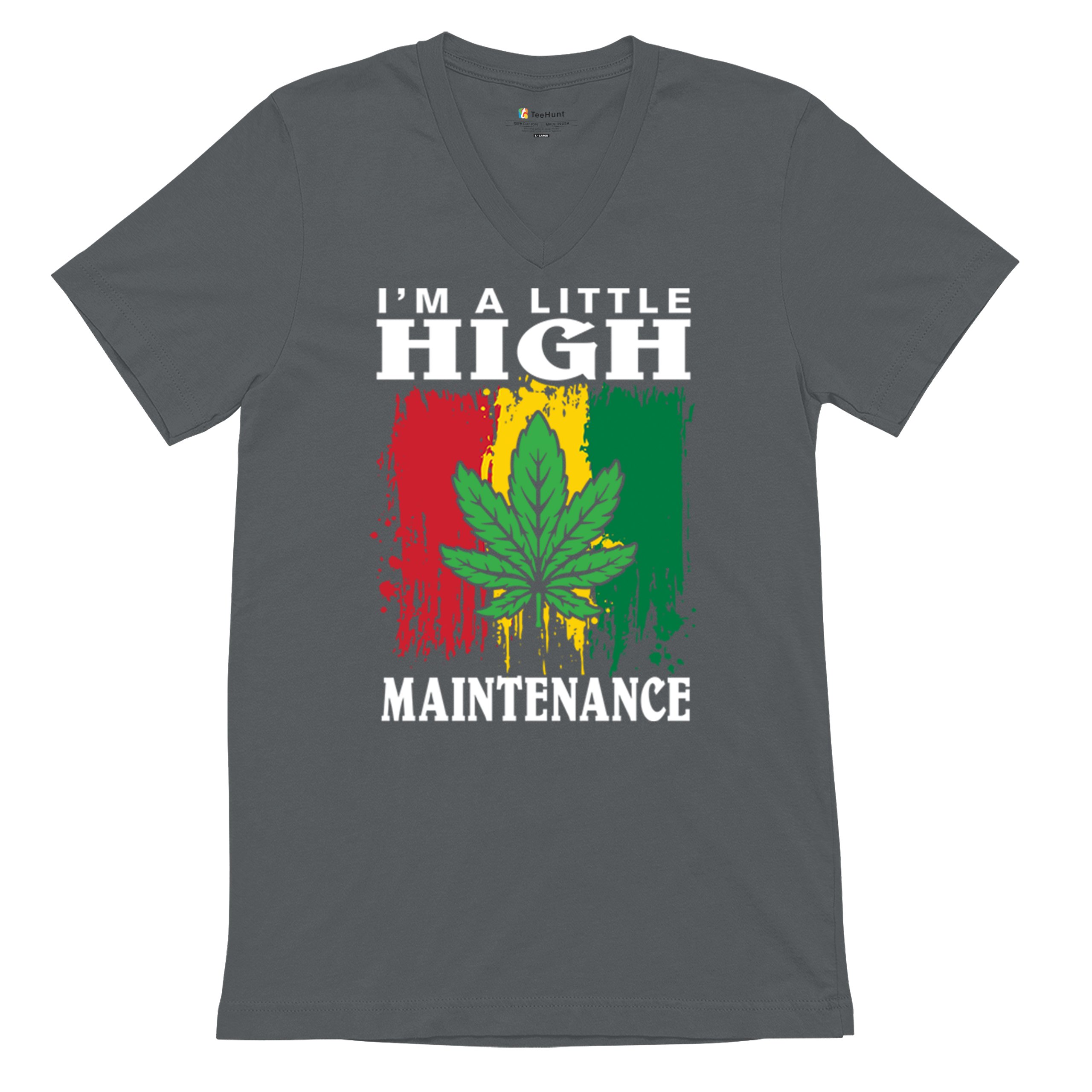 I'm a Little High Maintenance V-Neck T-shirt Funny Weed 420 Cannabis IV XX Tee - Picture 13 of 15