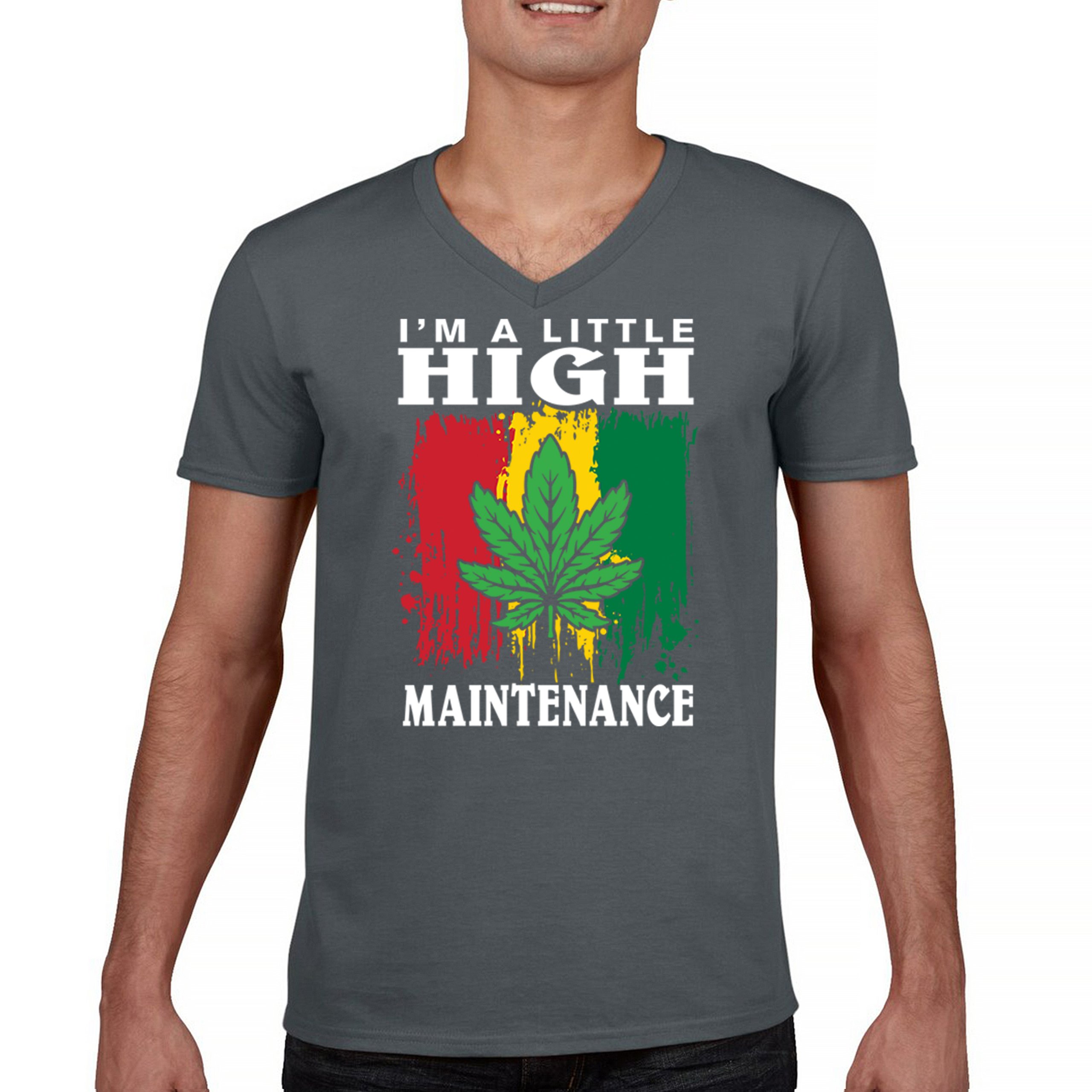 I'm a Little High Maintenance V-Neck T-shirt Funny Weed 420 Cannabis IV XX Tee - Picture 9 of 15