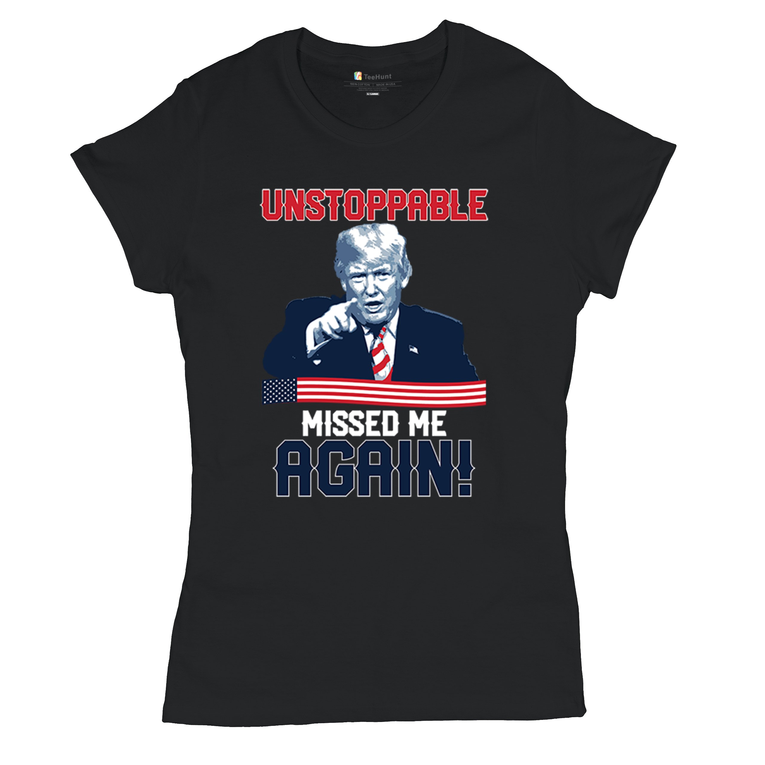 Trump 2024 Unstoppable Missed Me Again T-Shirt MAGA 47 Vance Fight Women's Tee - Picture 6 of 43