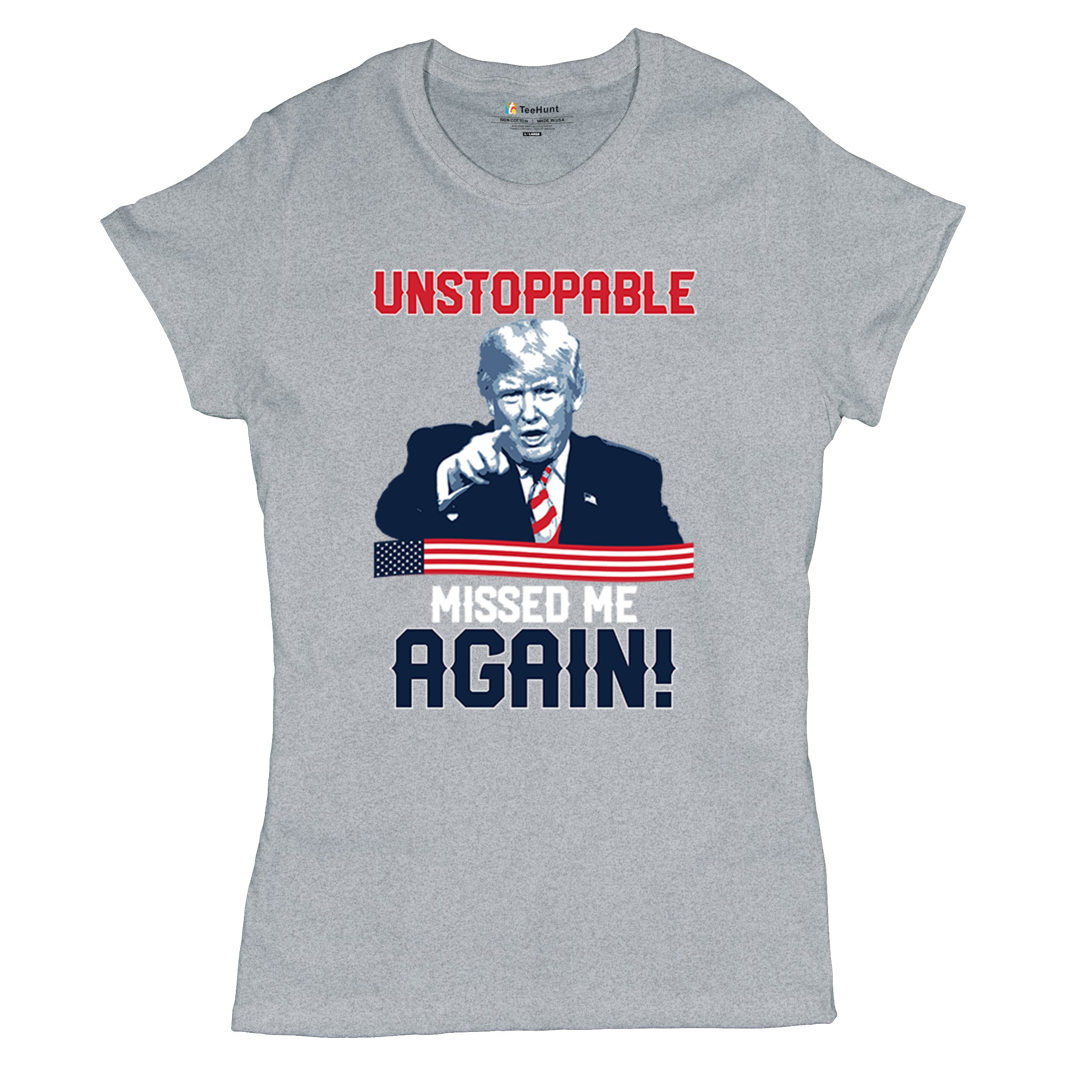 Trump 2024 Unstoppable Missed Me Again T-Shirt MAGA 47 Vance Fight Women's Tee - Picture 13 of 43
