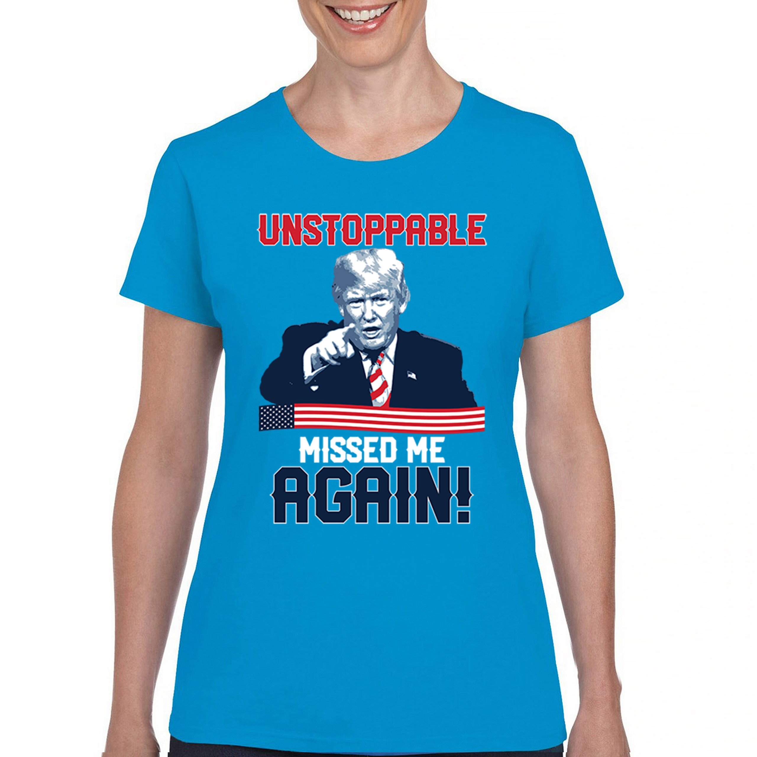 Trump 2024 Unstoppable Missed Me Again T-Shirt MAGA 47 Vance Fight Women's Tee - Picture 30 of 43