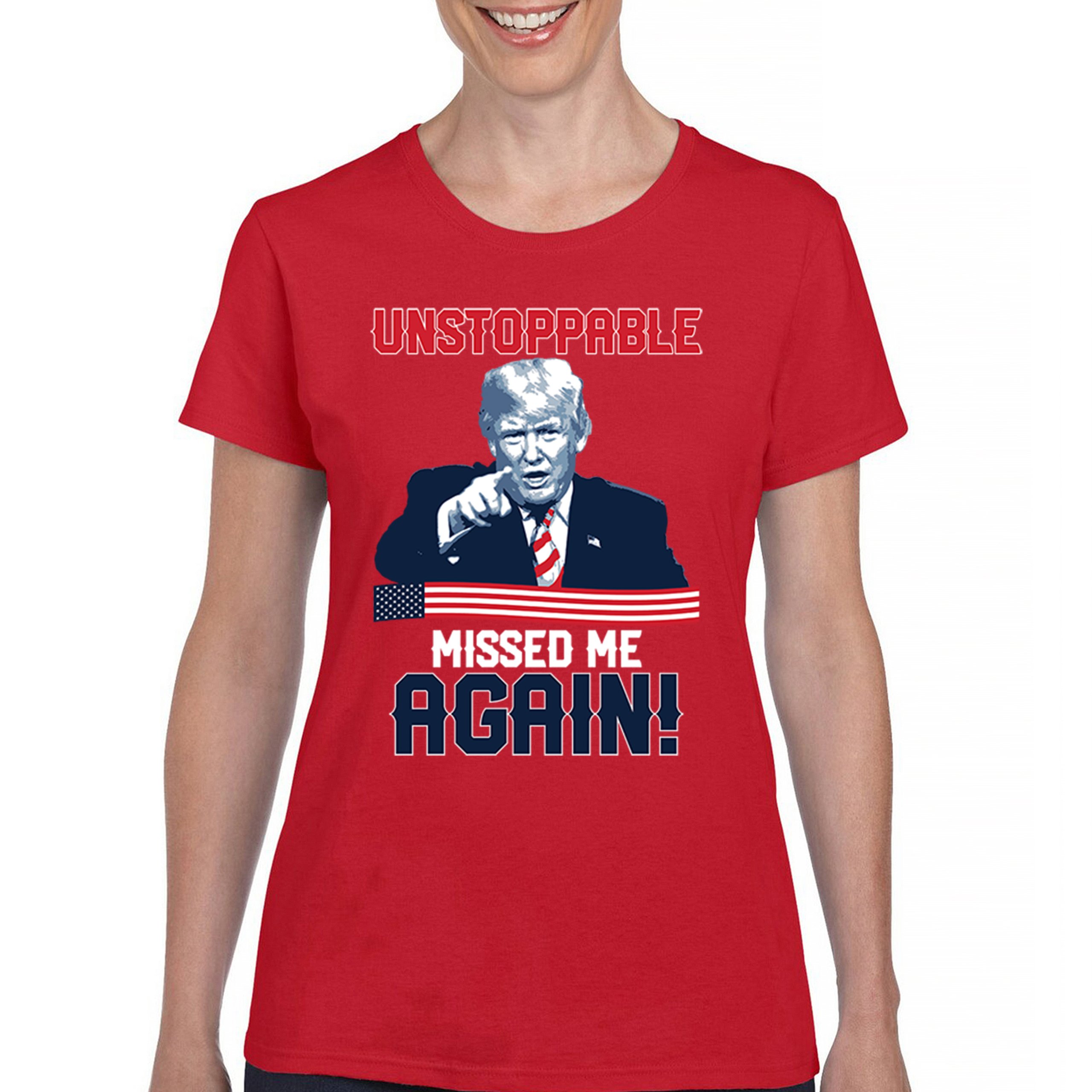 Trump 2024 Unstoppable Missed Me Again T-Shirt MAGA 47 Vance Fight Women's Tee - Picture 16 of 43