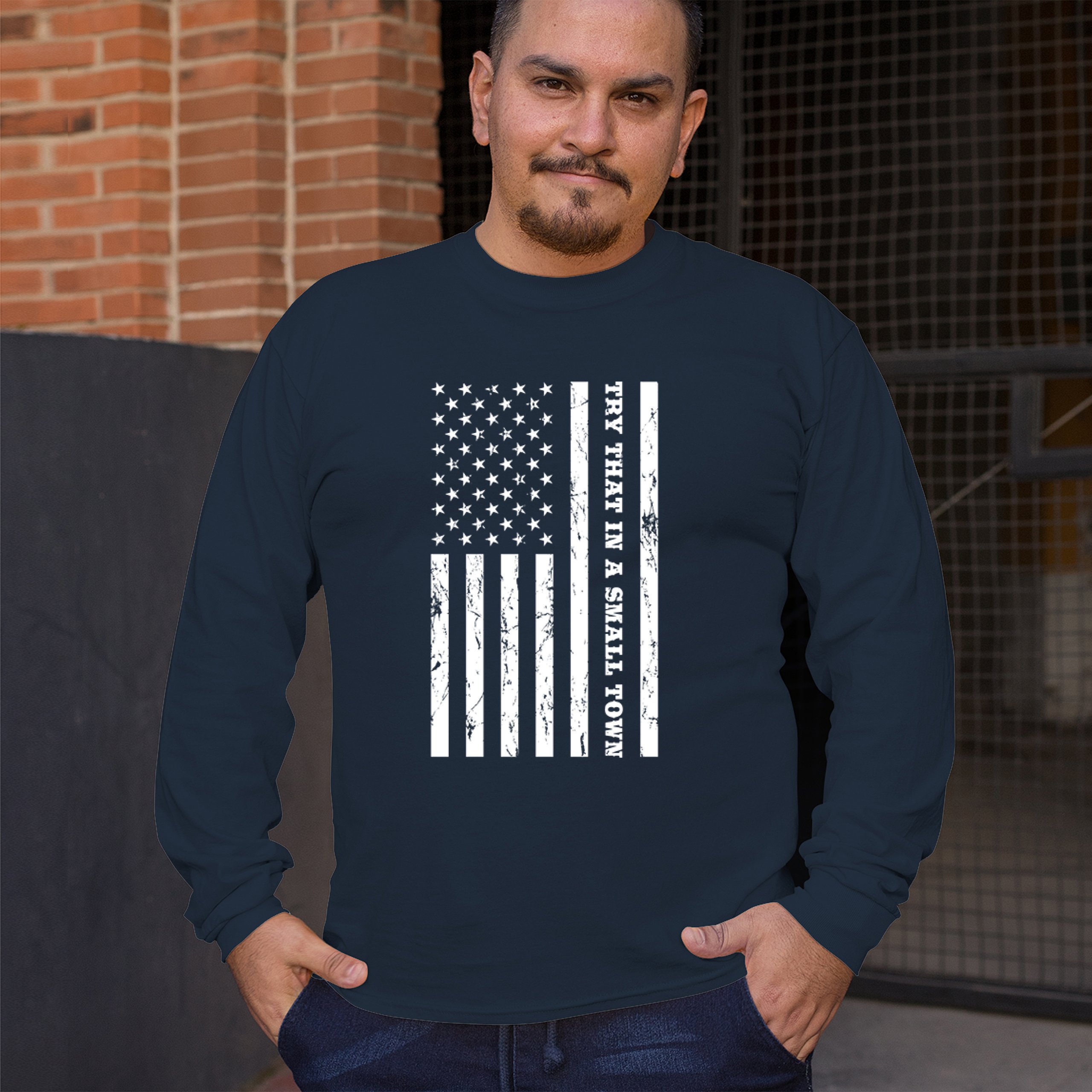 Try That In A Small Town Grunge American Flag Long Sleeve T-shirt Patriotic - Picture 33 of 71