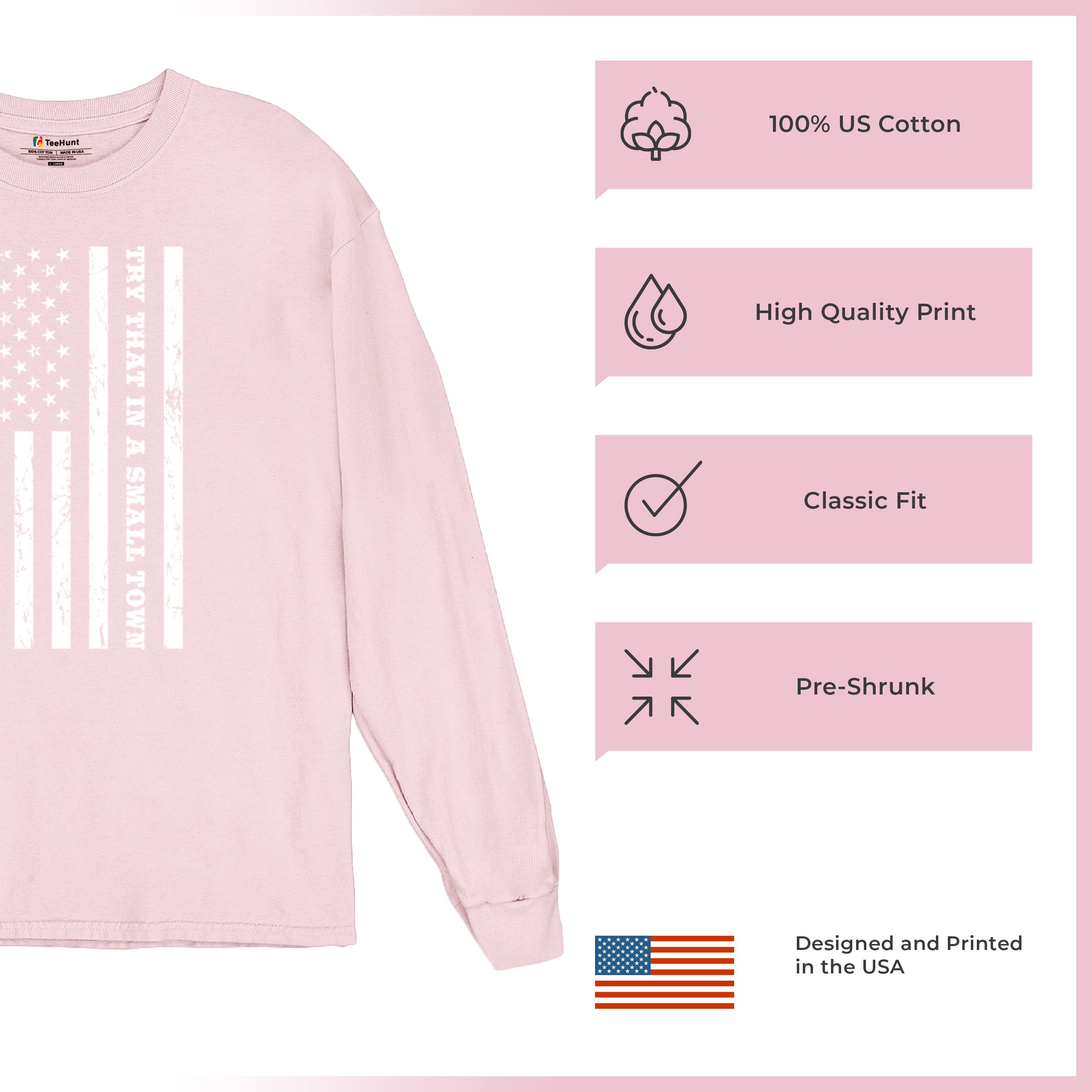 Try That In A Small Town Grunge American Flag Long Sleeve T-shirt Patriotic - Picture 70 of 71