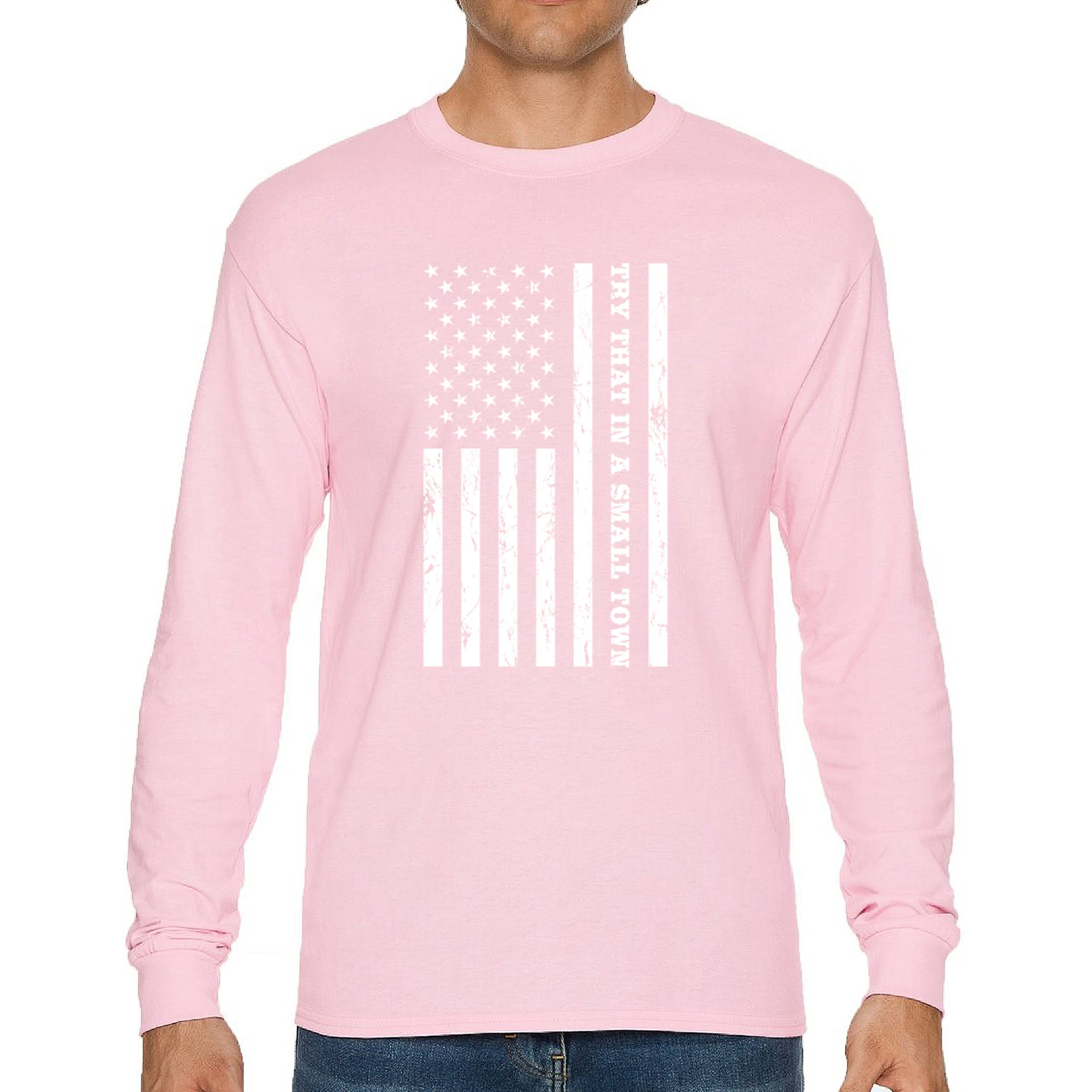 Try That In A Small Town Grunge American Flag Long Sleeve T-shirt Patriotic - Picture 65 of 71