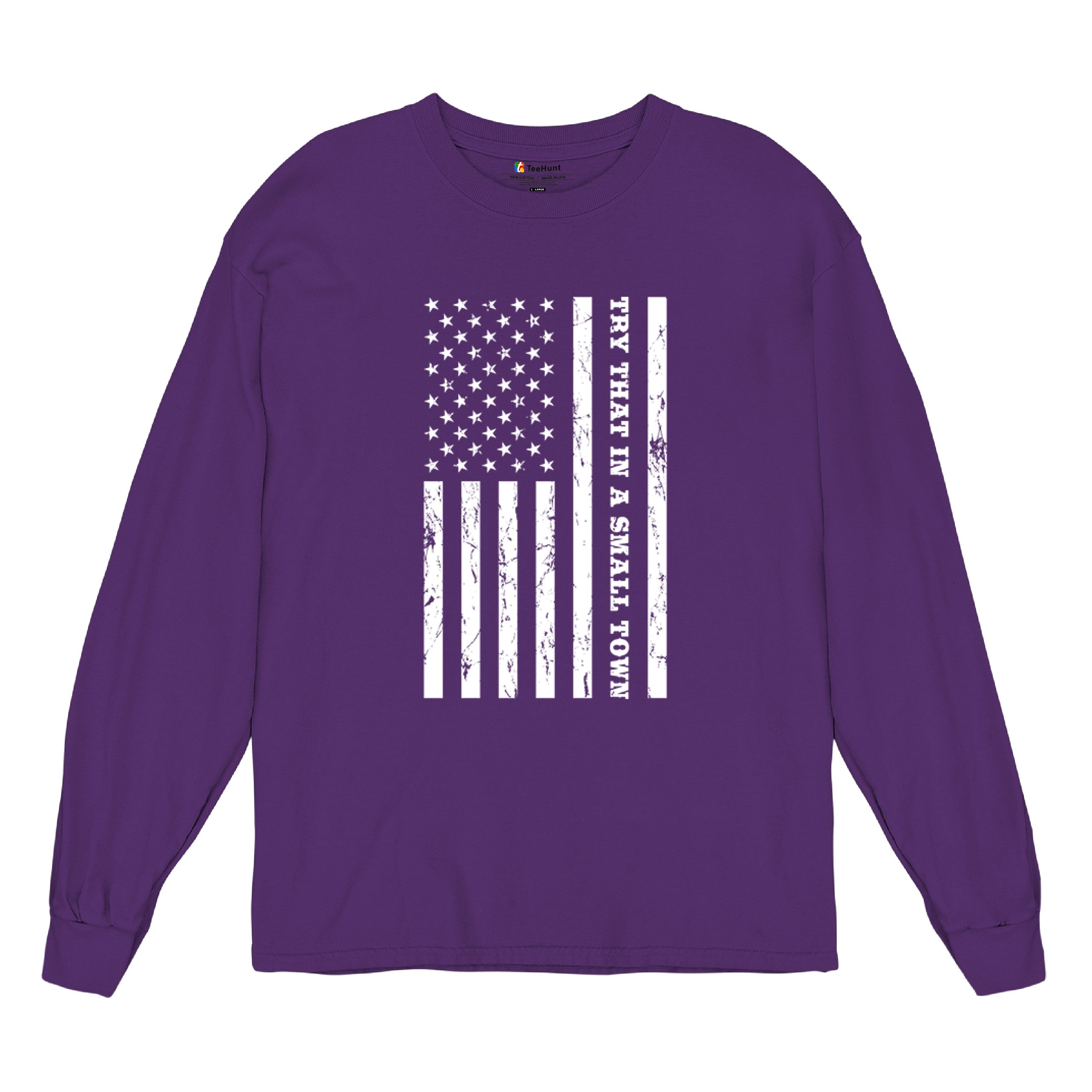 Try That In A Small Town Grunge American Flag Long Sleeve T-shirt Patriotic - Picture 20 of 71