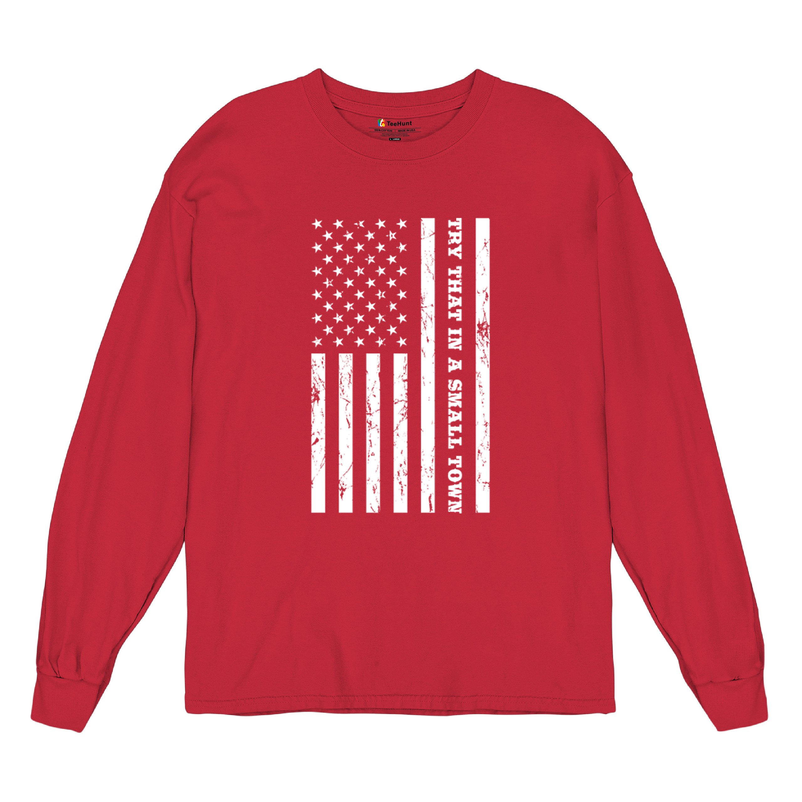 Try That In A Small Town Grunge American Flag Long Sleeve T-shirt Patriotic - Picture 27 of 71