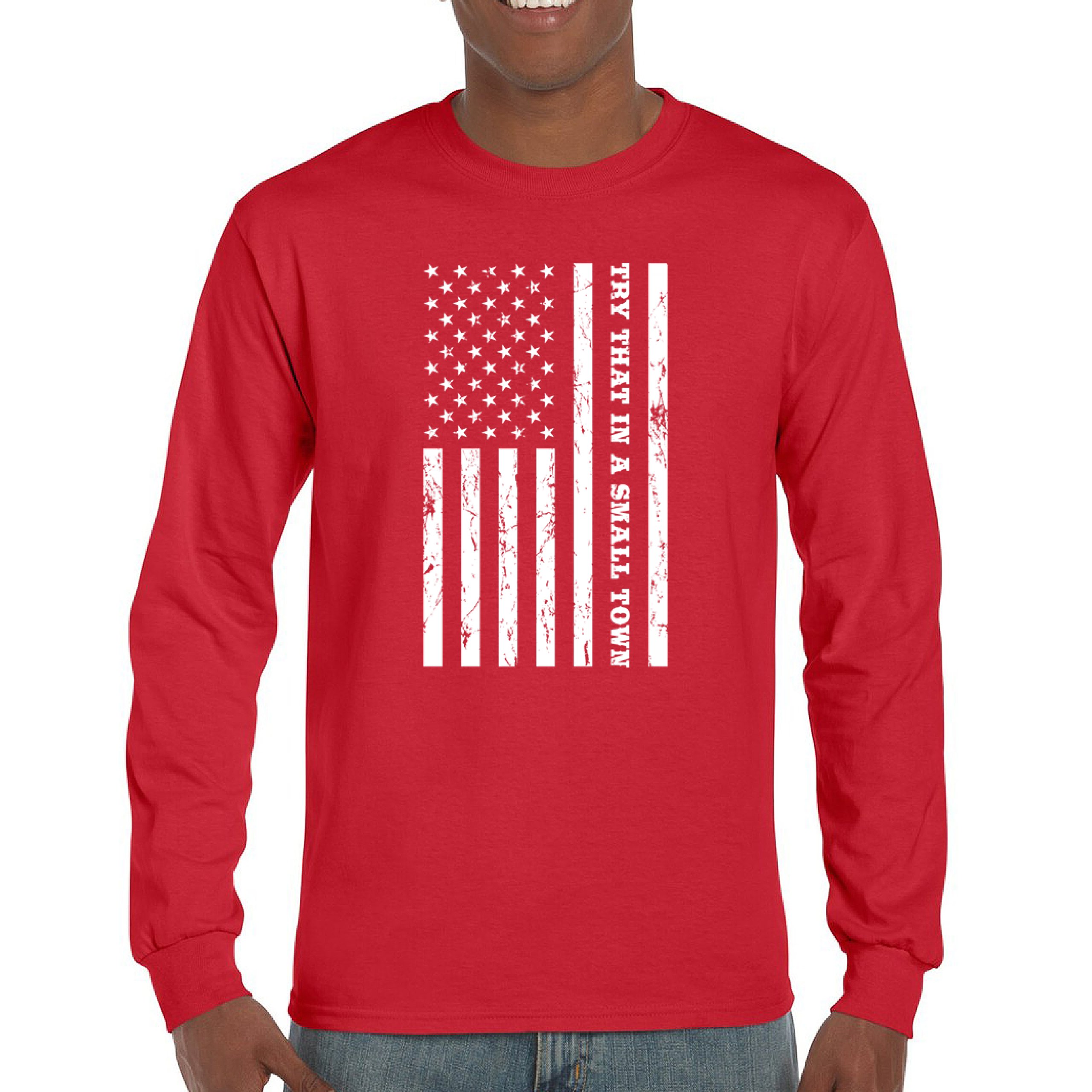 Try That In A Small Town Grunge American Flag Long Sleeve T-shirt Patriotic - Picture 23 of 71