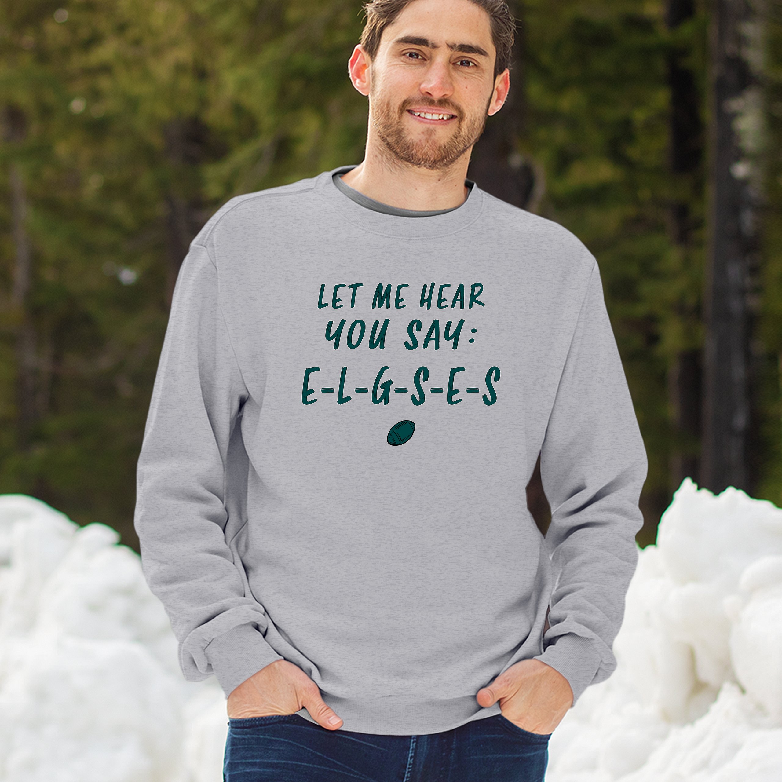 Let Me Hear You Say E-L-G-S-E-S Sweatshirt Philadelphia Philly Fan PA Crewneck - Picture 25 of 56