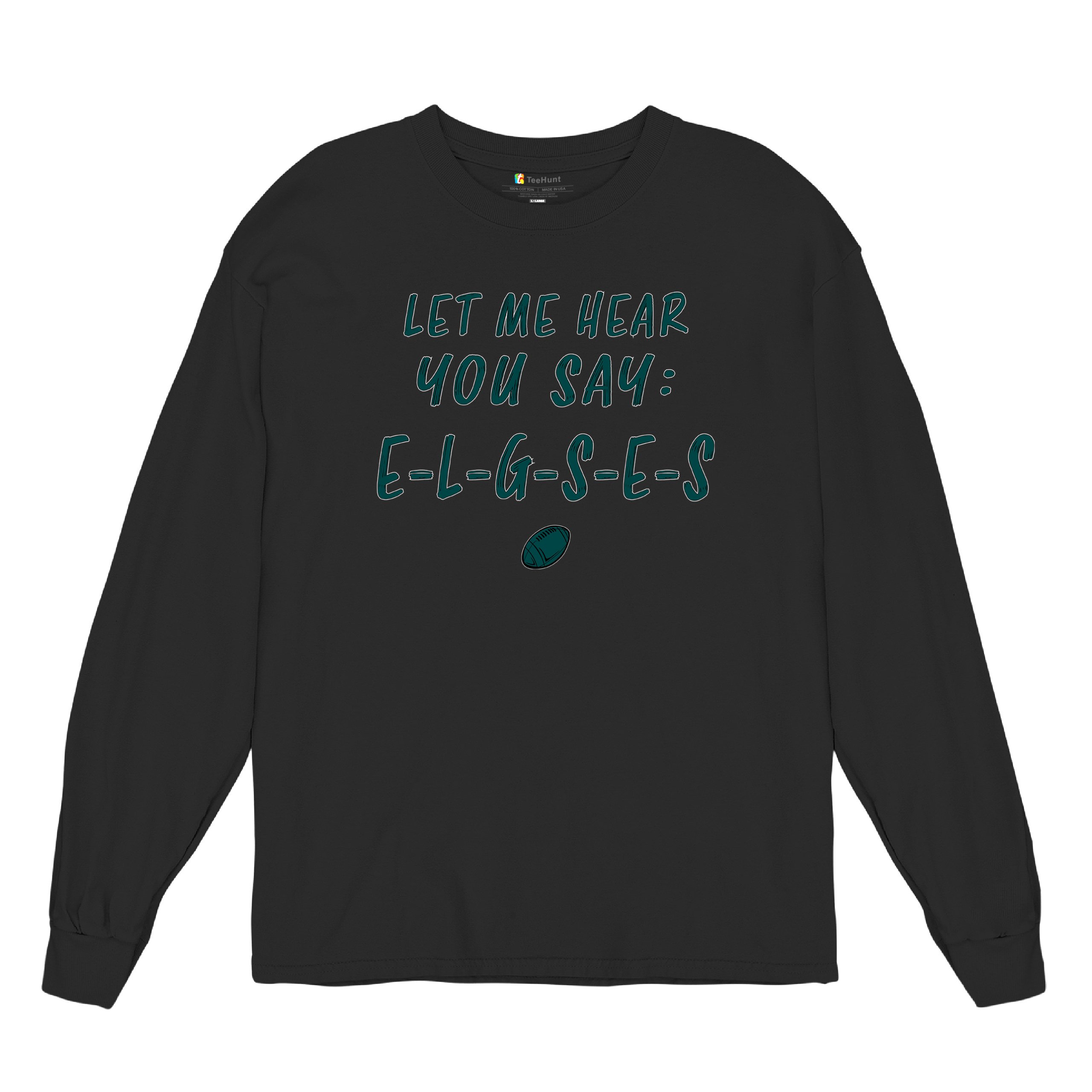 Let Me Hear You Say E-L-G-S-E-S Langarm T-Shirt Philadelphia Philly Fan PA - Bild 12 von 84