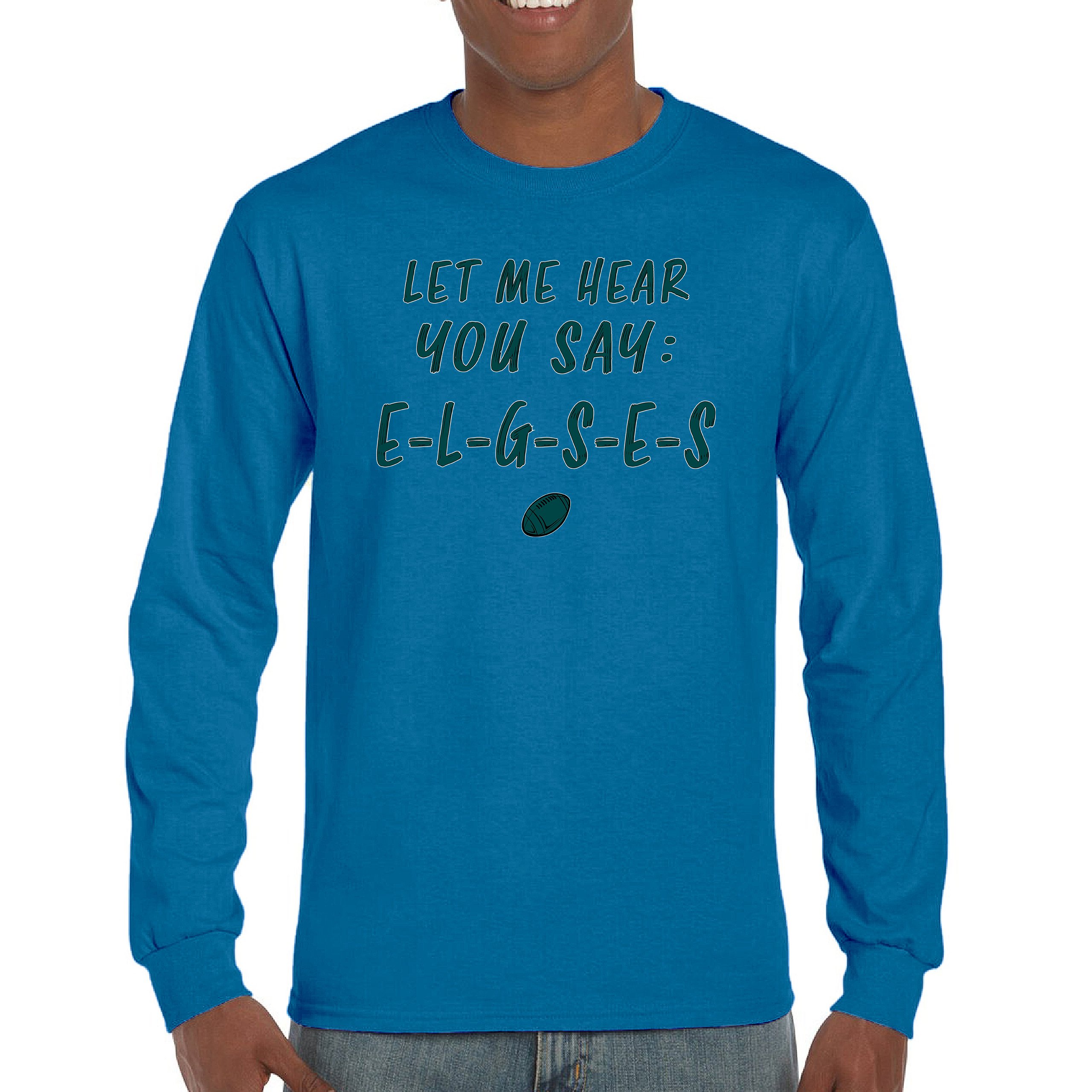 Let Me Hear You Say E-L-G-S-E-S Langarm T-Shirt Philadelphia Philly Fan PA - Bild 64 von 84