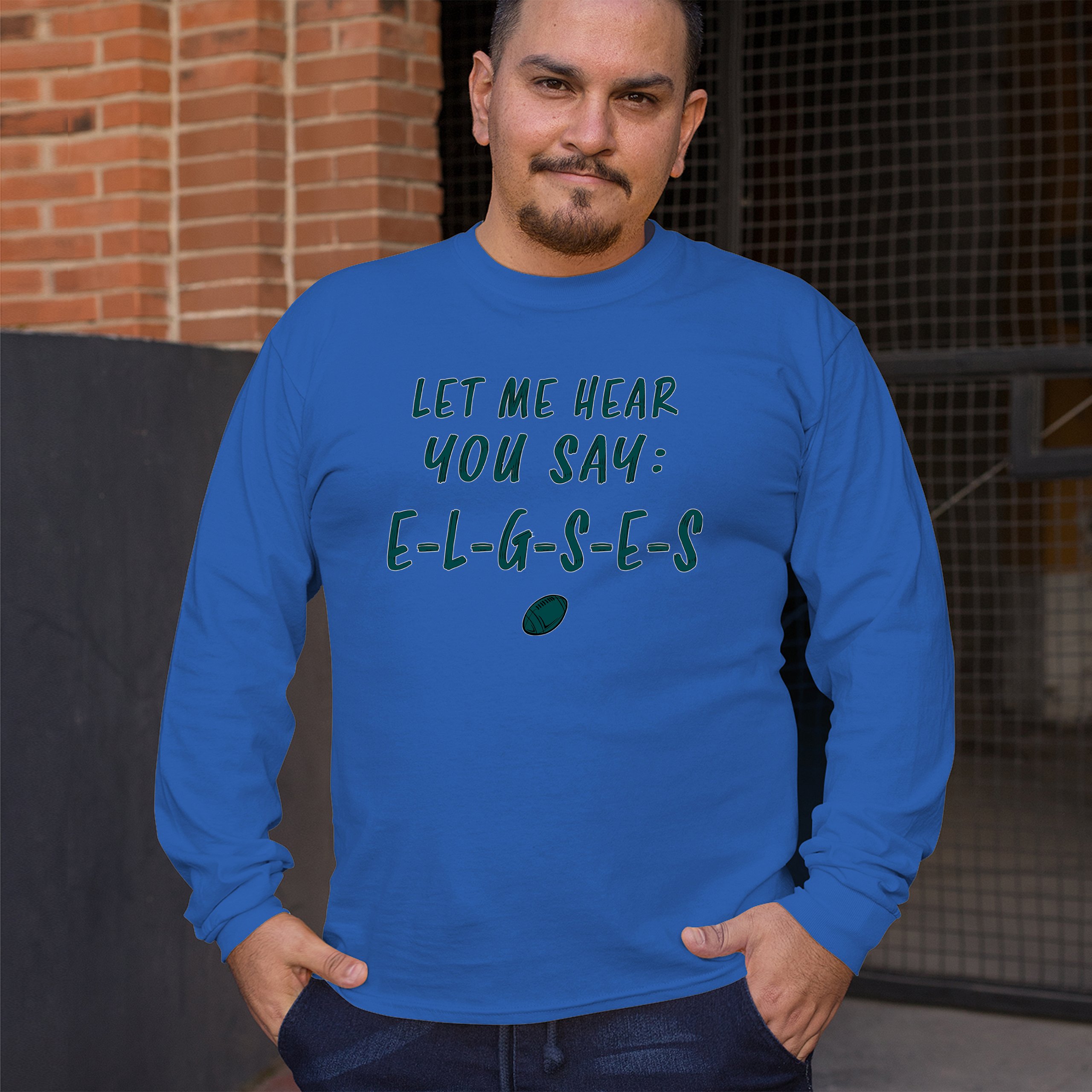 Let Me Hear You Say E-L-G-S-E-S Langarm T-Shirt Philadelphia Philly Fan PA - Bild 67 von 84