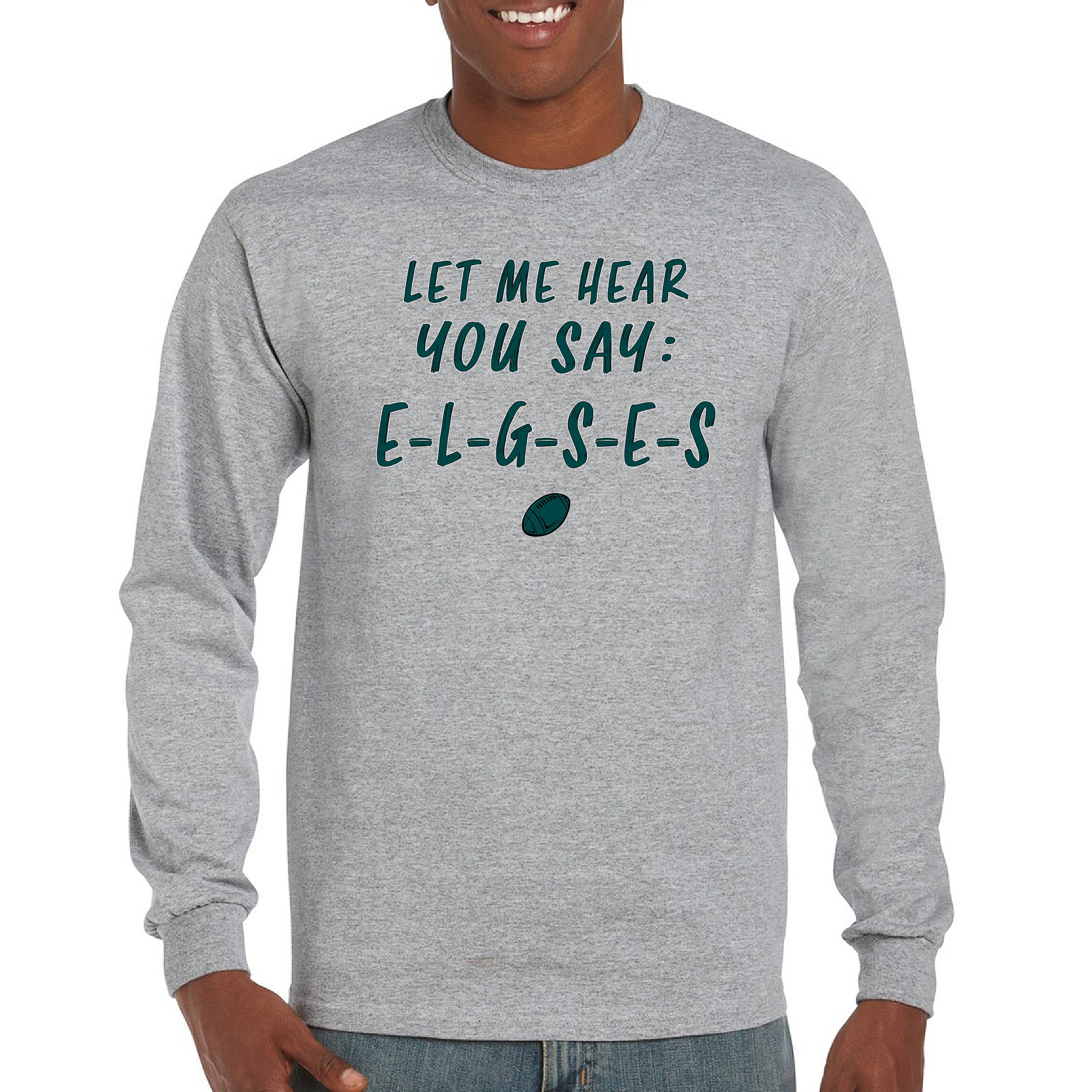 Let Me Hear You Say E-L-G-S-E-S Langarm T-Shirt Philadelphia Philly Fan PA - Bild 22 von 84