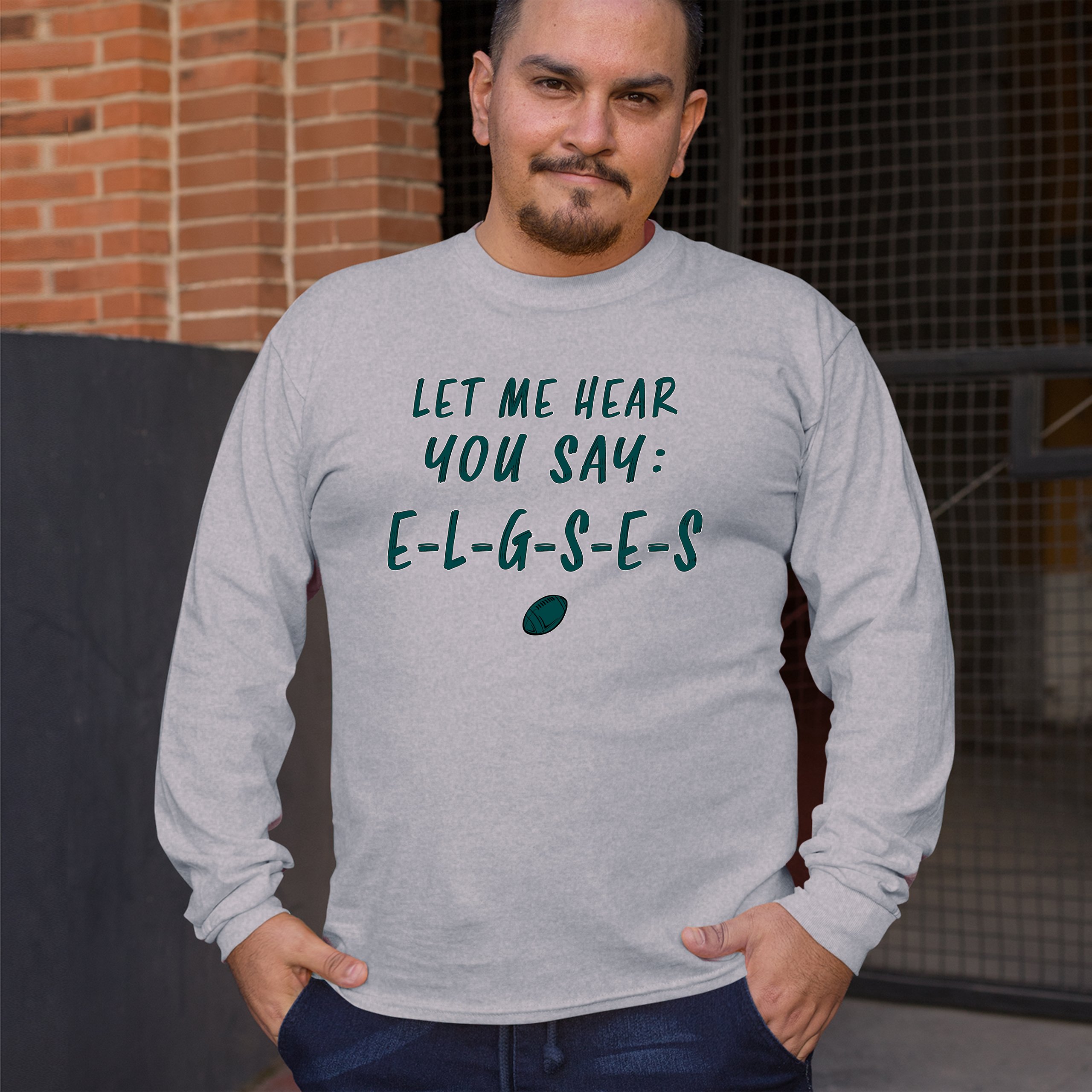 Let Me Hear You Say E-L-G-S-E-S Langarm T-Shirt Philadelphia Philly Fan PA - Bild 25 von 84