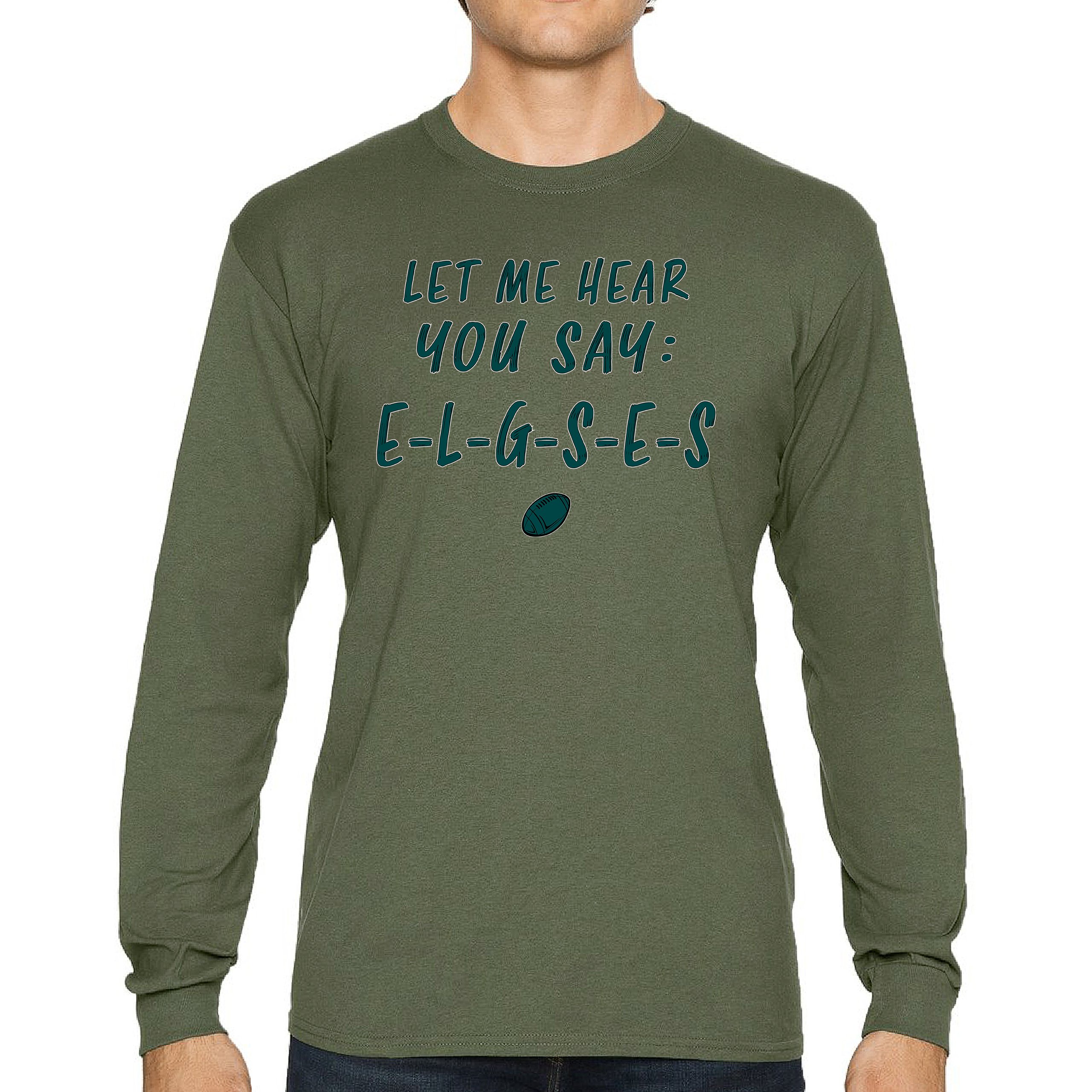 Let Me Hear You Say E-L-G-S-E-S Langarm T-Shirt Philadelphia Philly Fan PA - Bild 57 von 84
