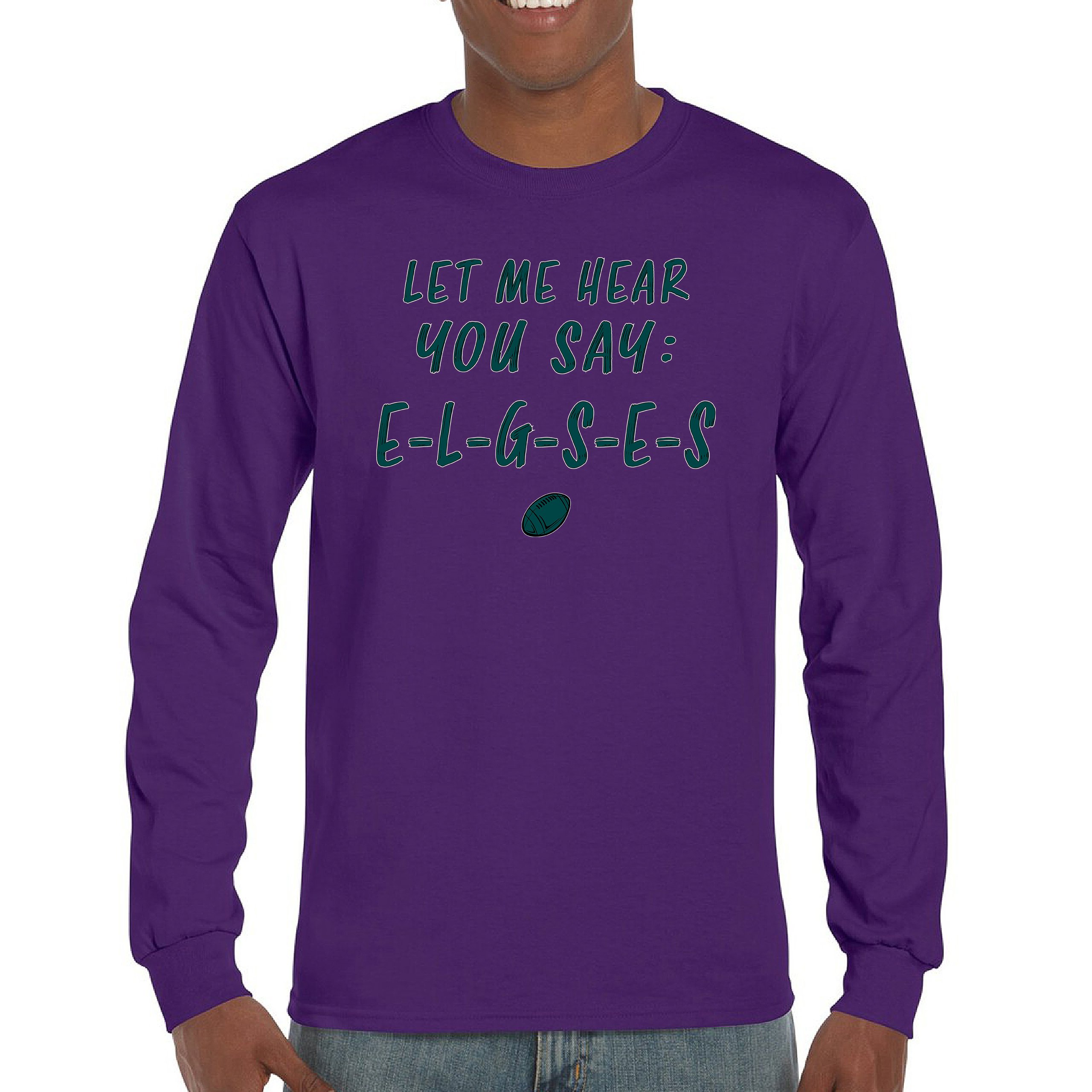 Let Me Hear You Say E-L-G-S-E-S Langarm T-Shirt Philadelphia Philly Fan PA - Bild 29 von 84