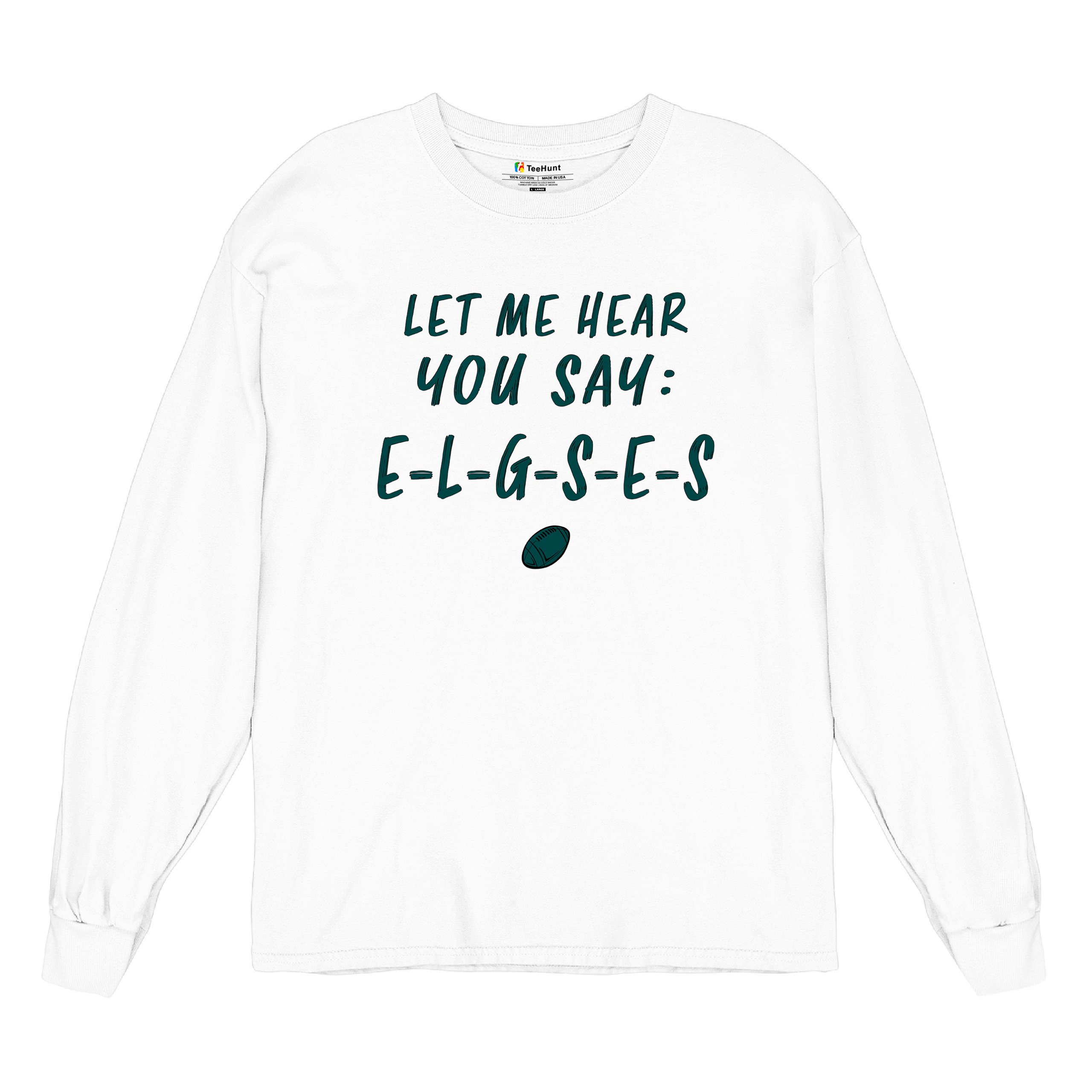 Let Me Hear You Say E-L-G-S-E-S Langarm T-Shirt Philadelphia Philly Fan PA - Bild 47 von 84