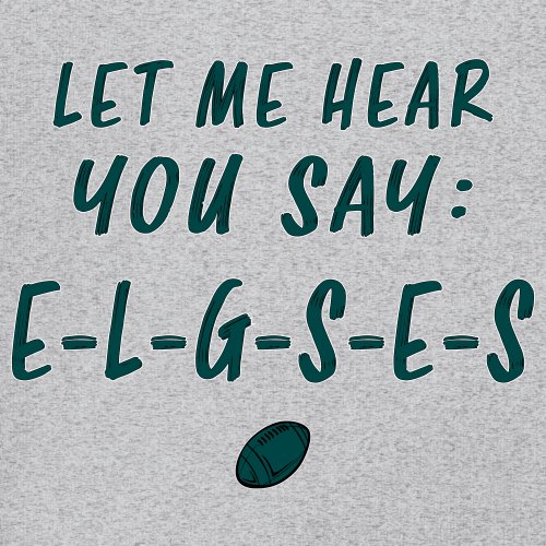 Let Me Hear You Say E-L-G-S-E-S Muskelshirt Philadelphia Philly Fan PA Herren - Bild 17 von 49