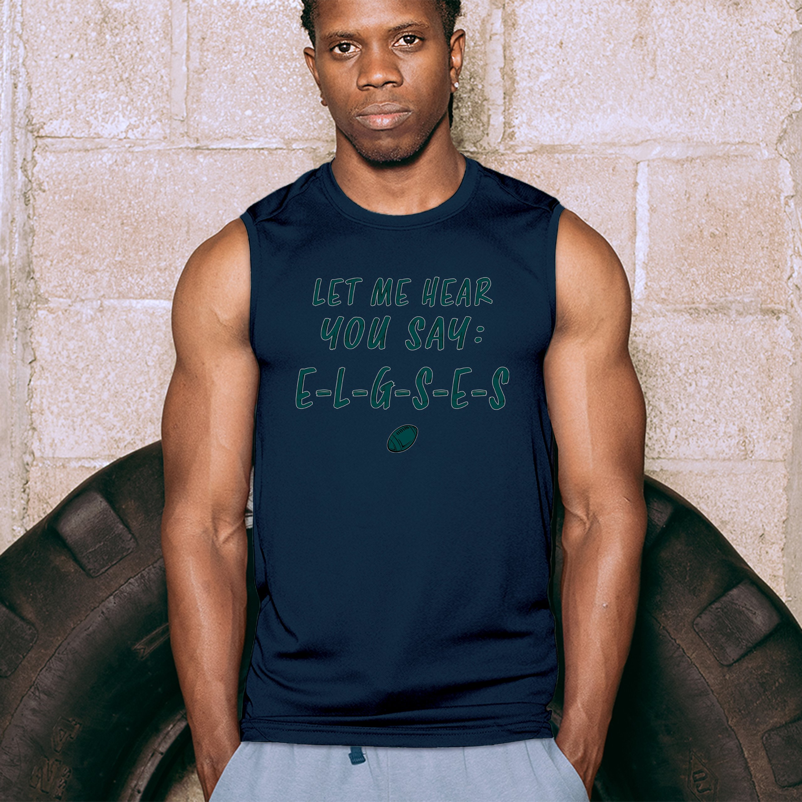 Let Me Hear You Say E-L-G-S-E-S Muskelshirt Philadelphia Philly Fan PA Herren - Bild 39 von 49
