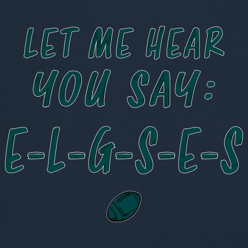Let Me Hear You Say E-L-G-S-E-S Muskelshirt Philadelphia Philly Fan PA Herren - Bild 38 von 49