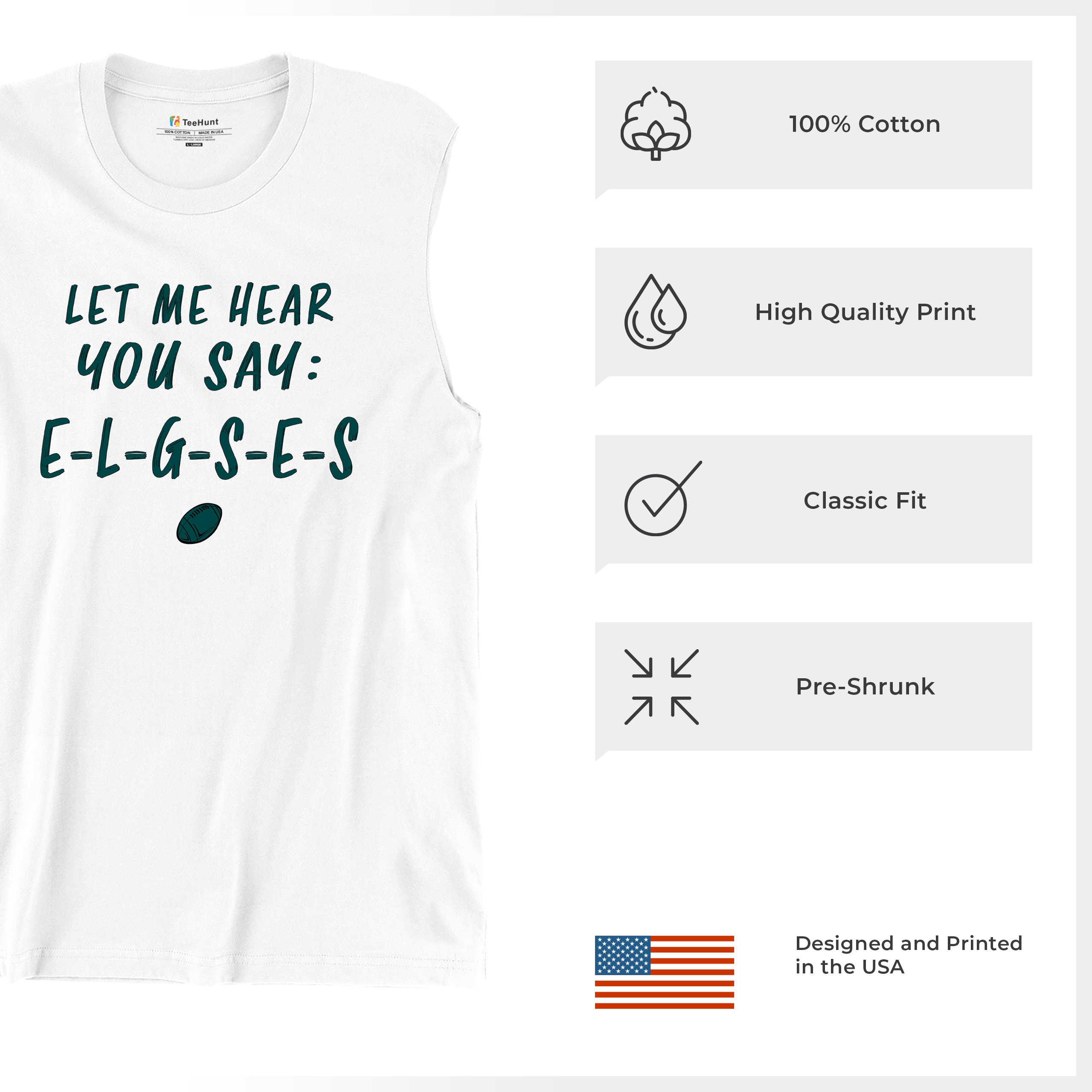 Let Me Hear You Say E-L-G-S-E-S Muskelshirt Philadelphia Philly Fan PA Herren - Bild 34 von 49