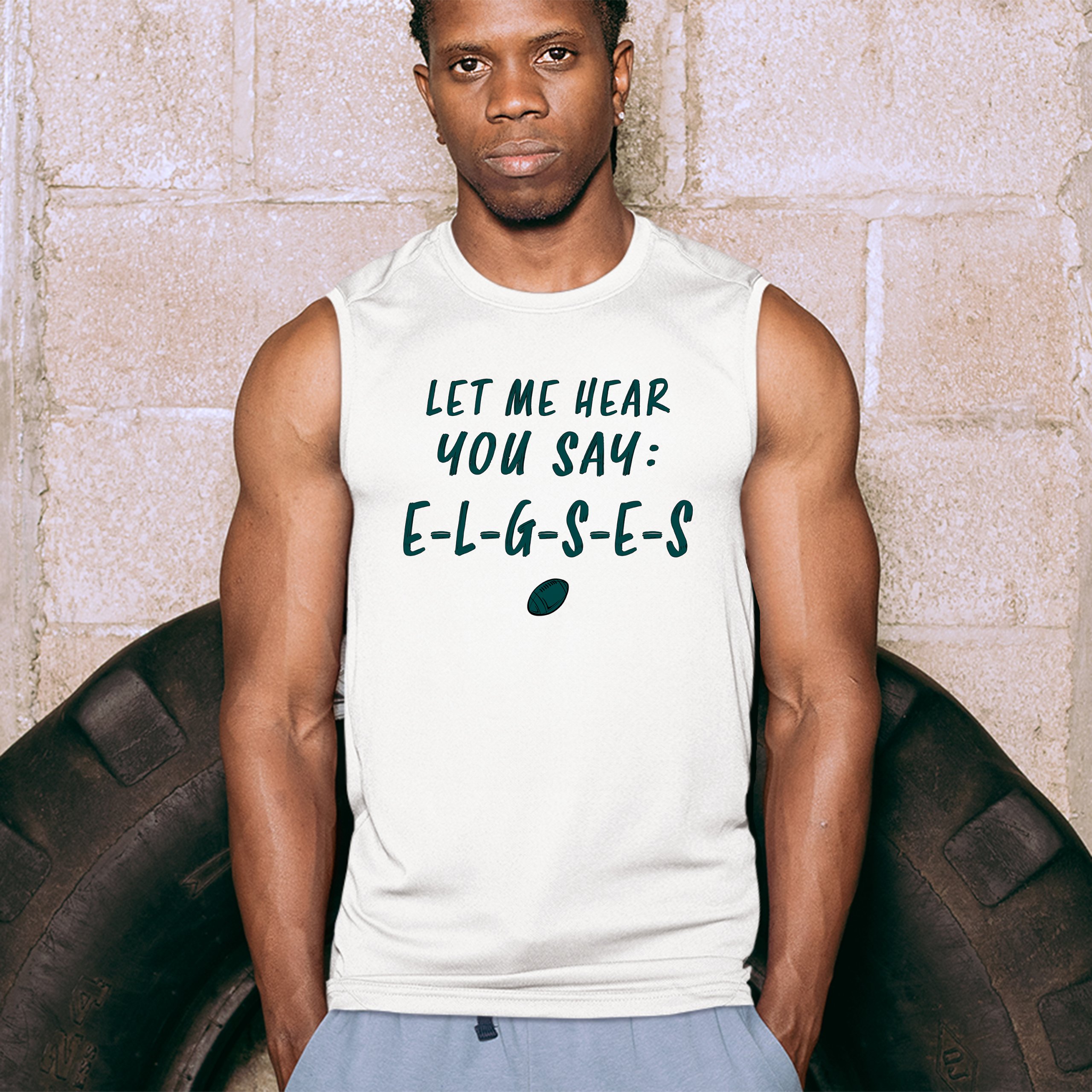 Let Me Hear You Say E-L-G-S-E-S Muskelshirt Philadelphia Philly Fan PA Herren - Bild 32 von 49
