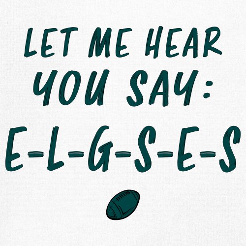 Let Me Hear You Say E-L-G-S-E-S Muskelshirt Philadelphia Philly Fan PA Herren - Bild 31 von 49