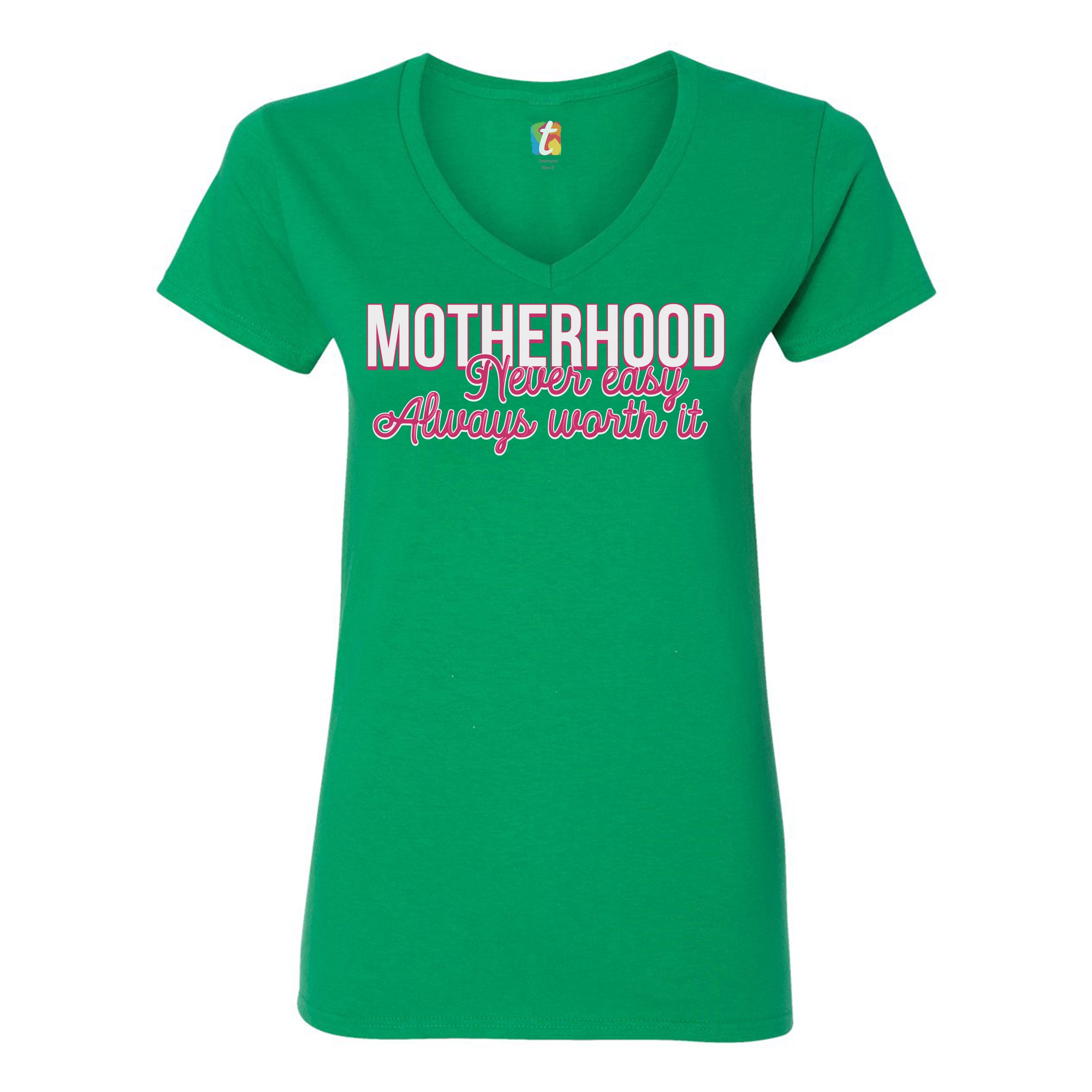 Motherhood Never Easy Always Worth It Women's V-Neck T-shirt Mother's Day Tee