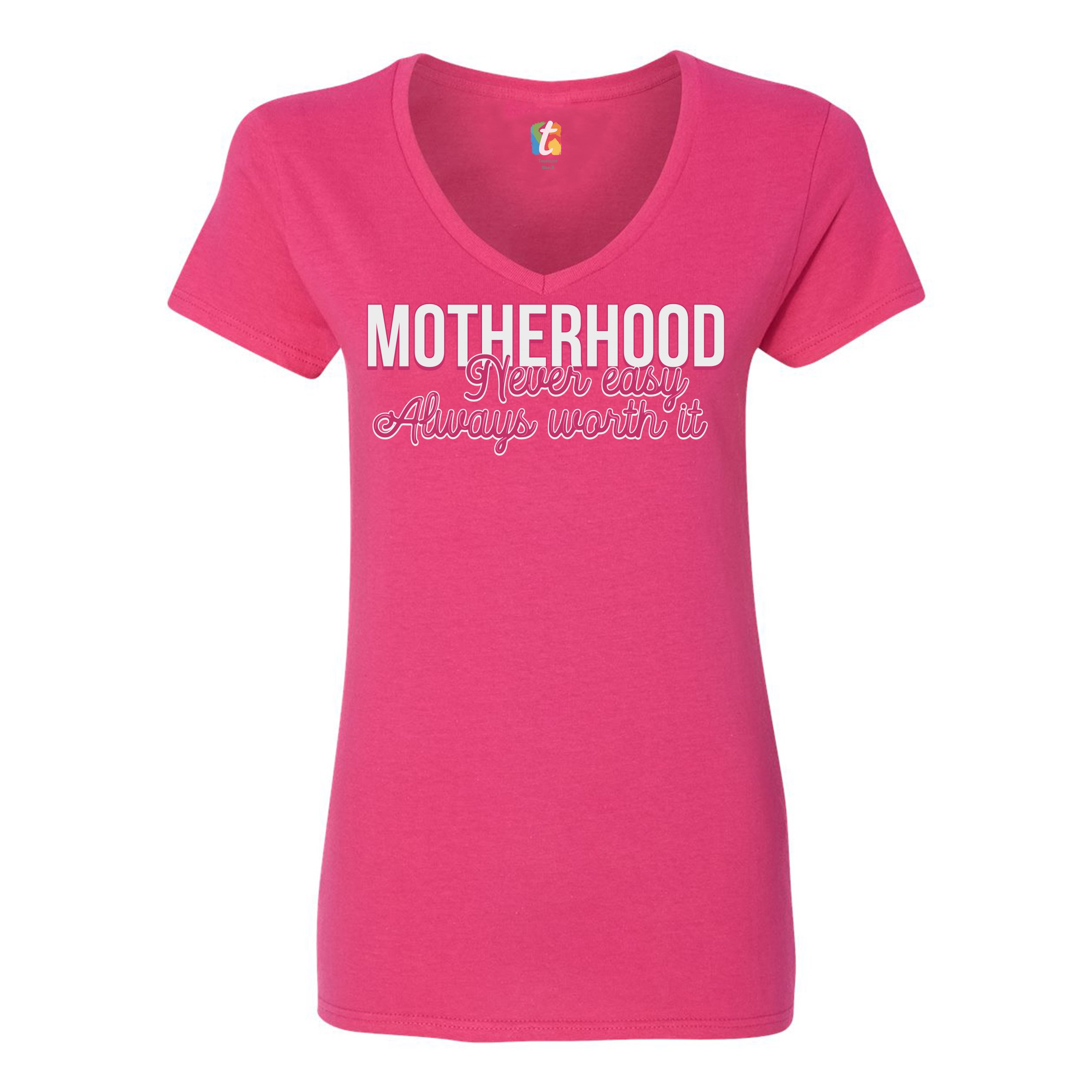 Motherhood Never Easy Always Worth It Women's V-Neck T-shirt Mother's Day Tee