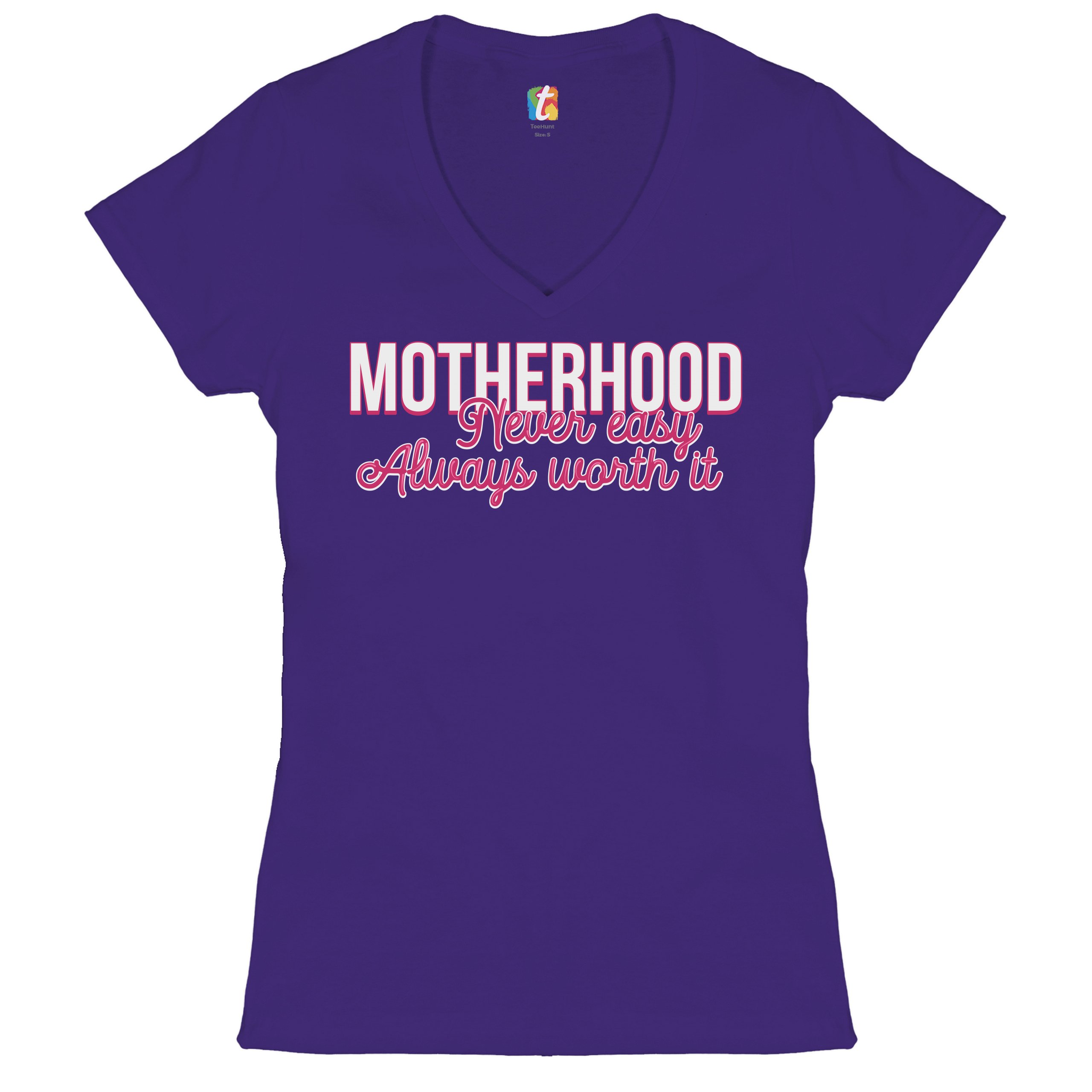 Motherhood Never Easy Always Worth It Women's V-Neck T-shirt Mother's Day Tee