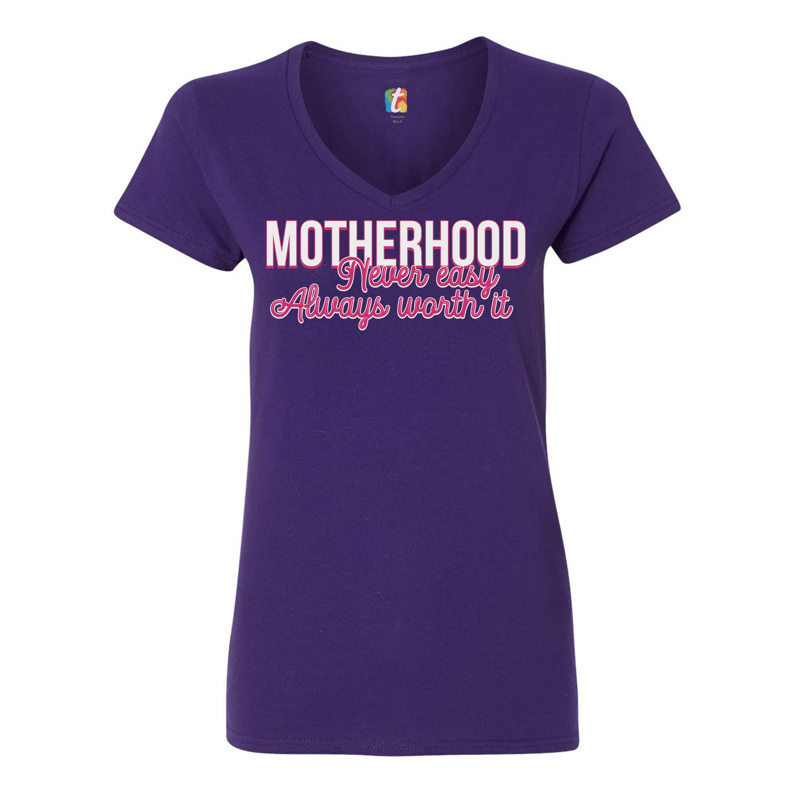 Motherhood Never Easy Always Worth It Women's V-Neck T-shirt Mother's Day Tee