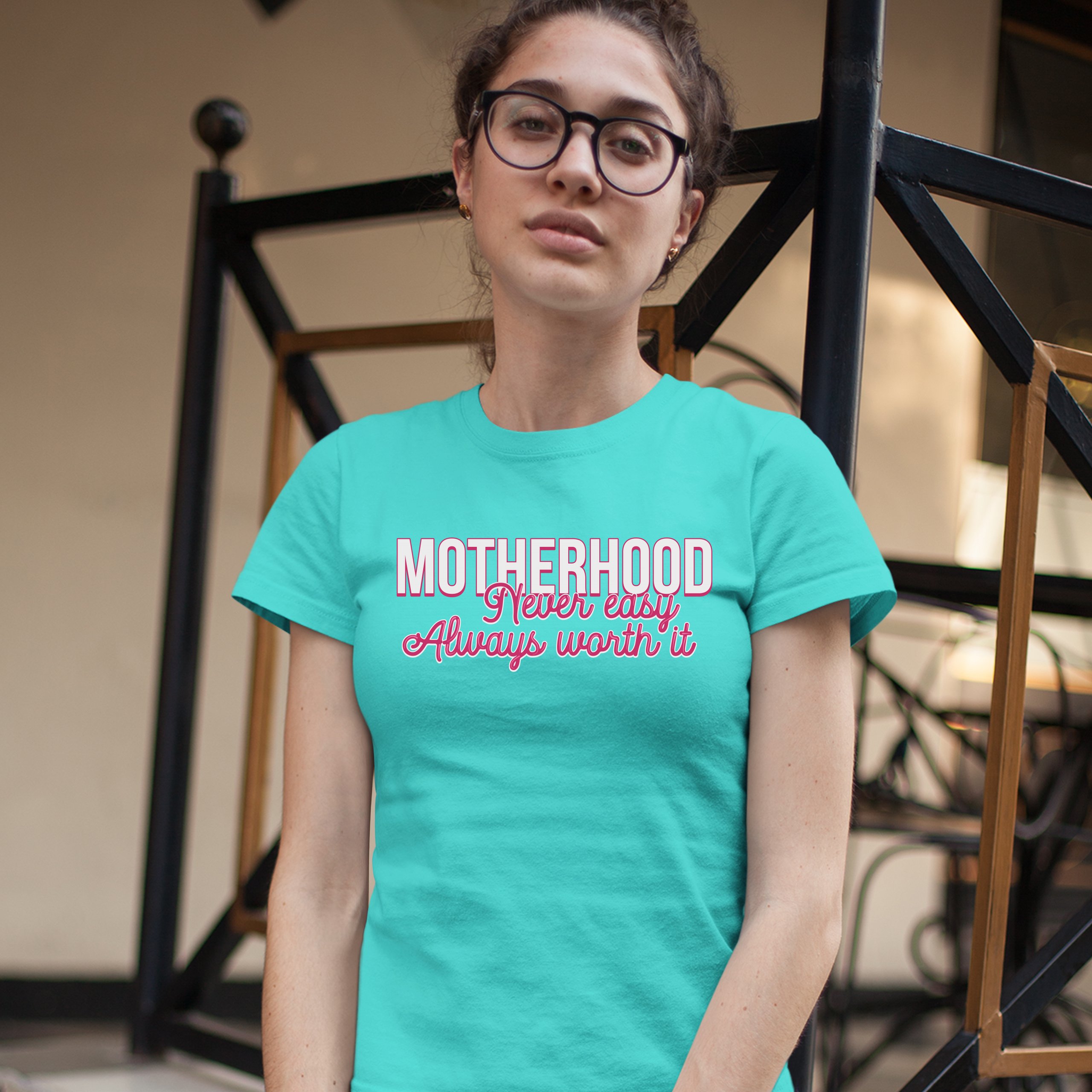 Motherhood Never Easy Always Worth It T-Shirt Mother's Day Mom Women's Tee