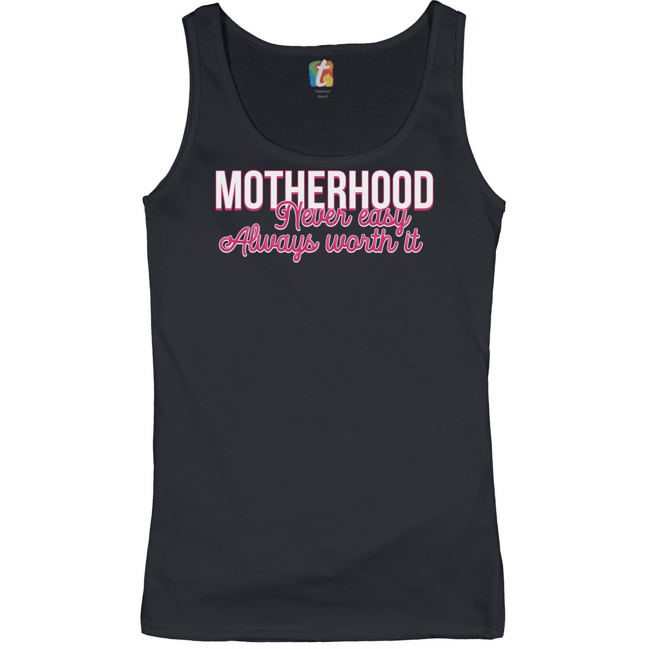 Motherhood Never Easy Always Worth It Women's Tank Top Mother's Day Mom - Picture 2 of 21