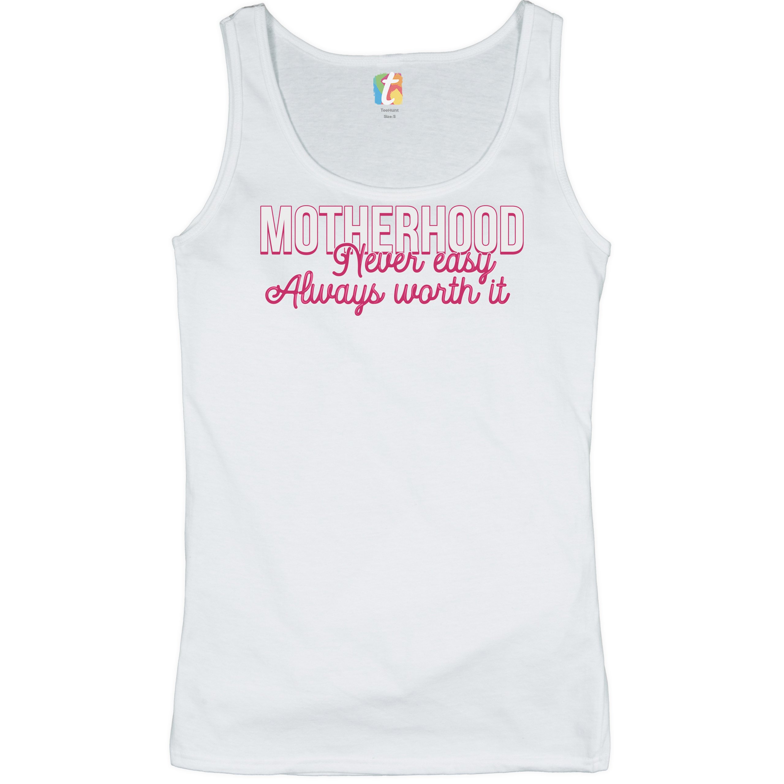 Motherhood Never Easy Always Worth It Women's Tank Top Mother's Day Mom - Picture 10 of 21
