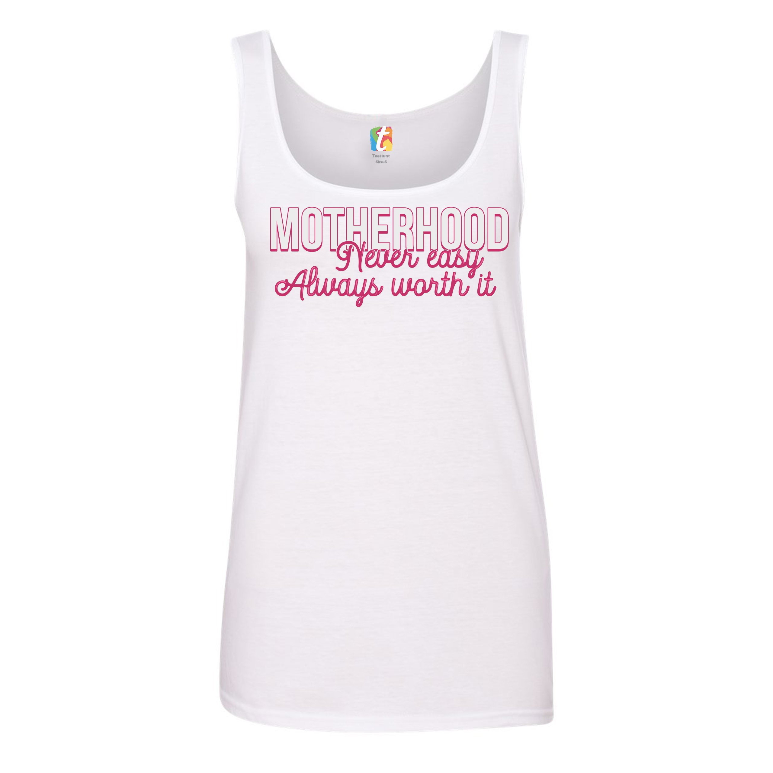 Motherhood Never Easy Always Worth It Women's Tank Top Mother's Day Mom - Picture 11 of 21