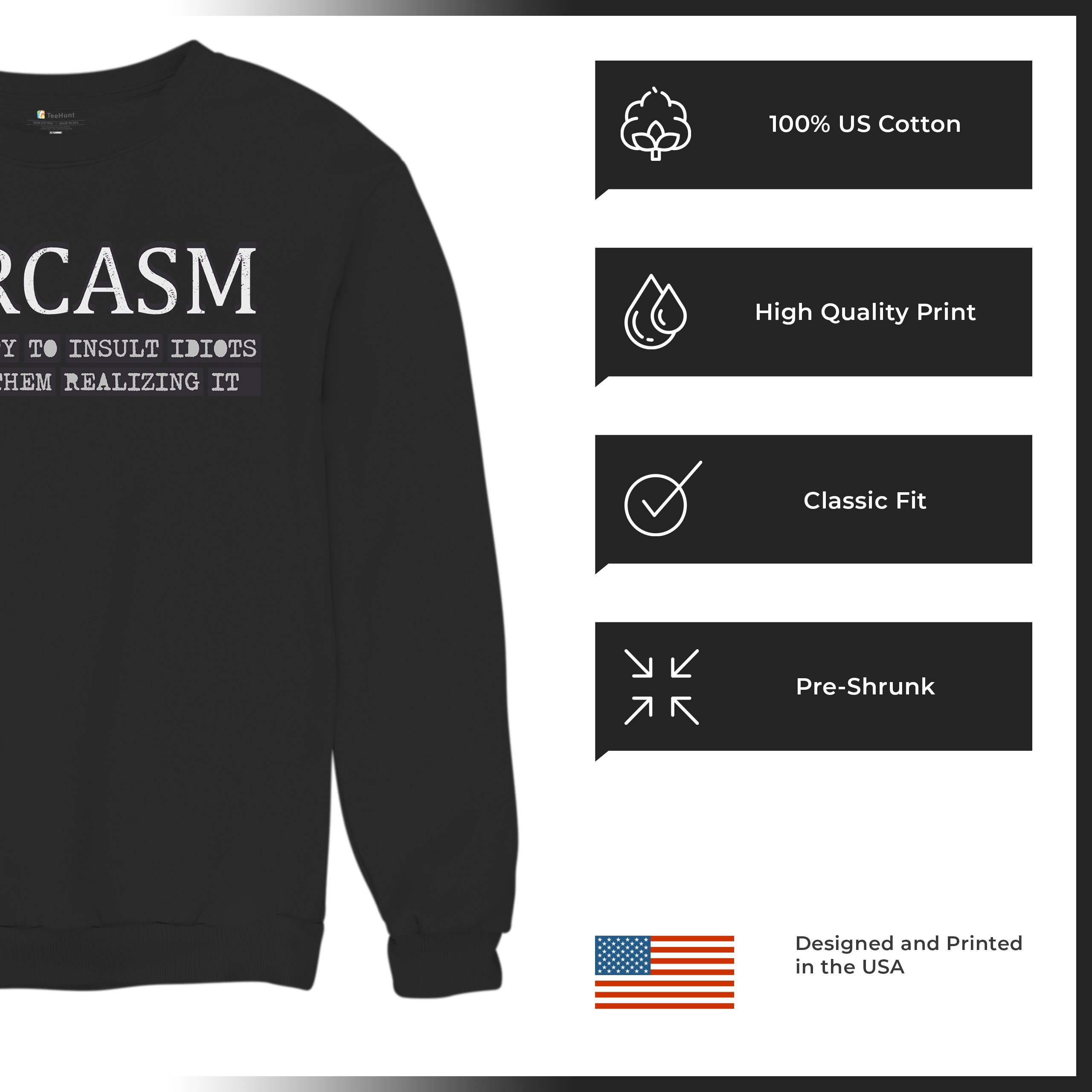 Sarcasm Sweatshirt Ability To Insult Idiots Without Them Realizing Crewneck