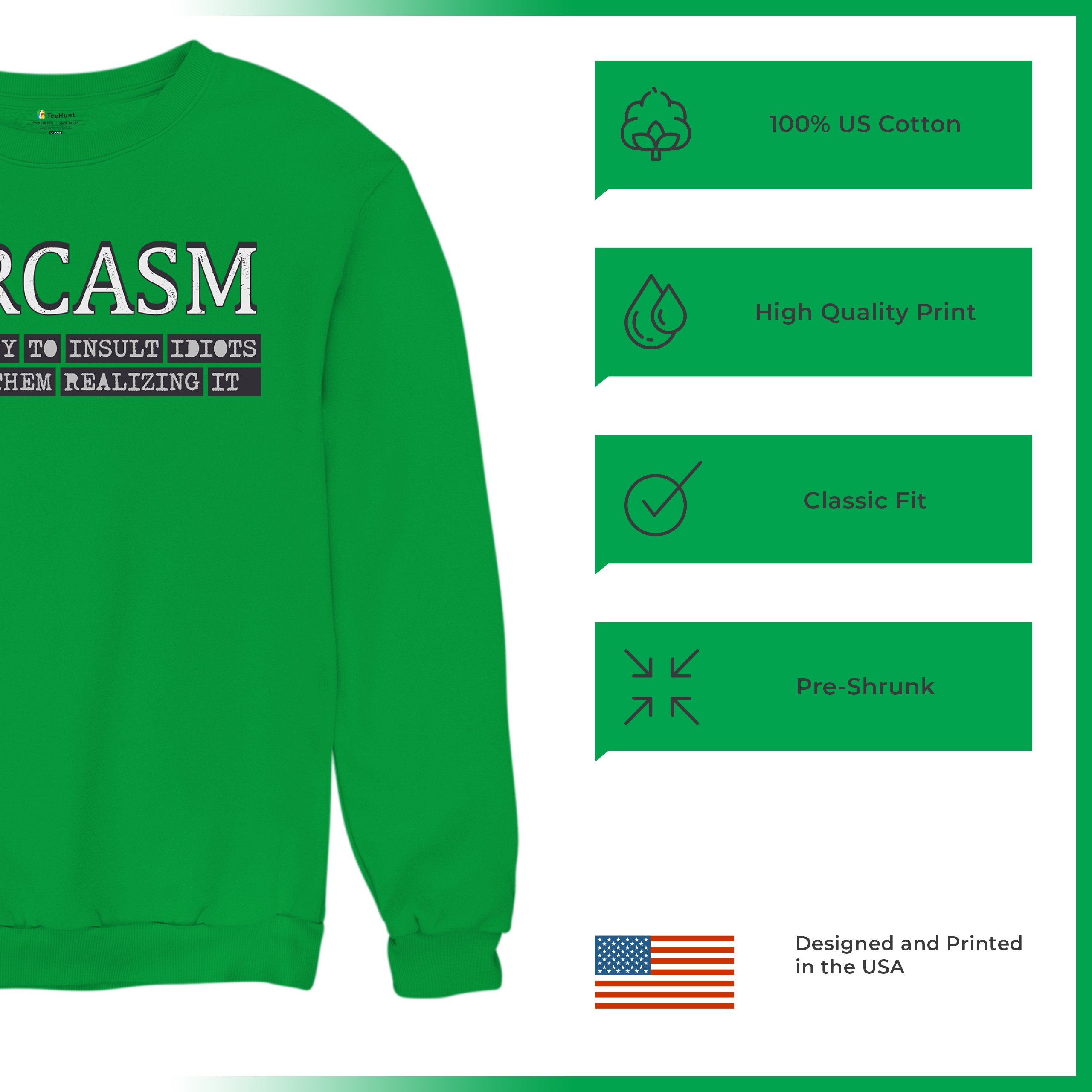 Sarcasm Sweatshirt Ability To Insult Idiots Without Them Realizing Crewneck