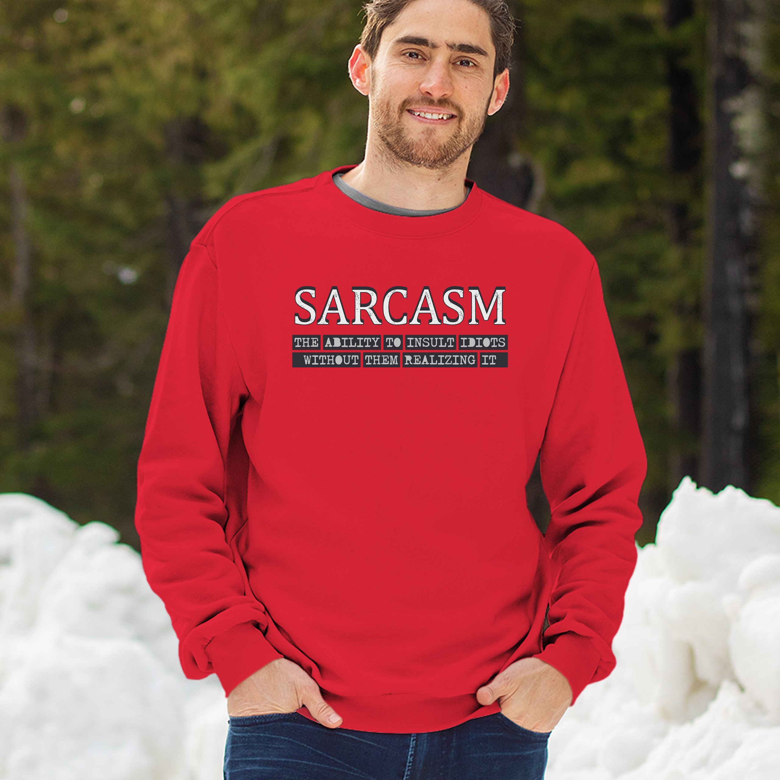 Sarcasm Sweatshirt Ability To Insult Idiots Without Them Realizing Crewneck