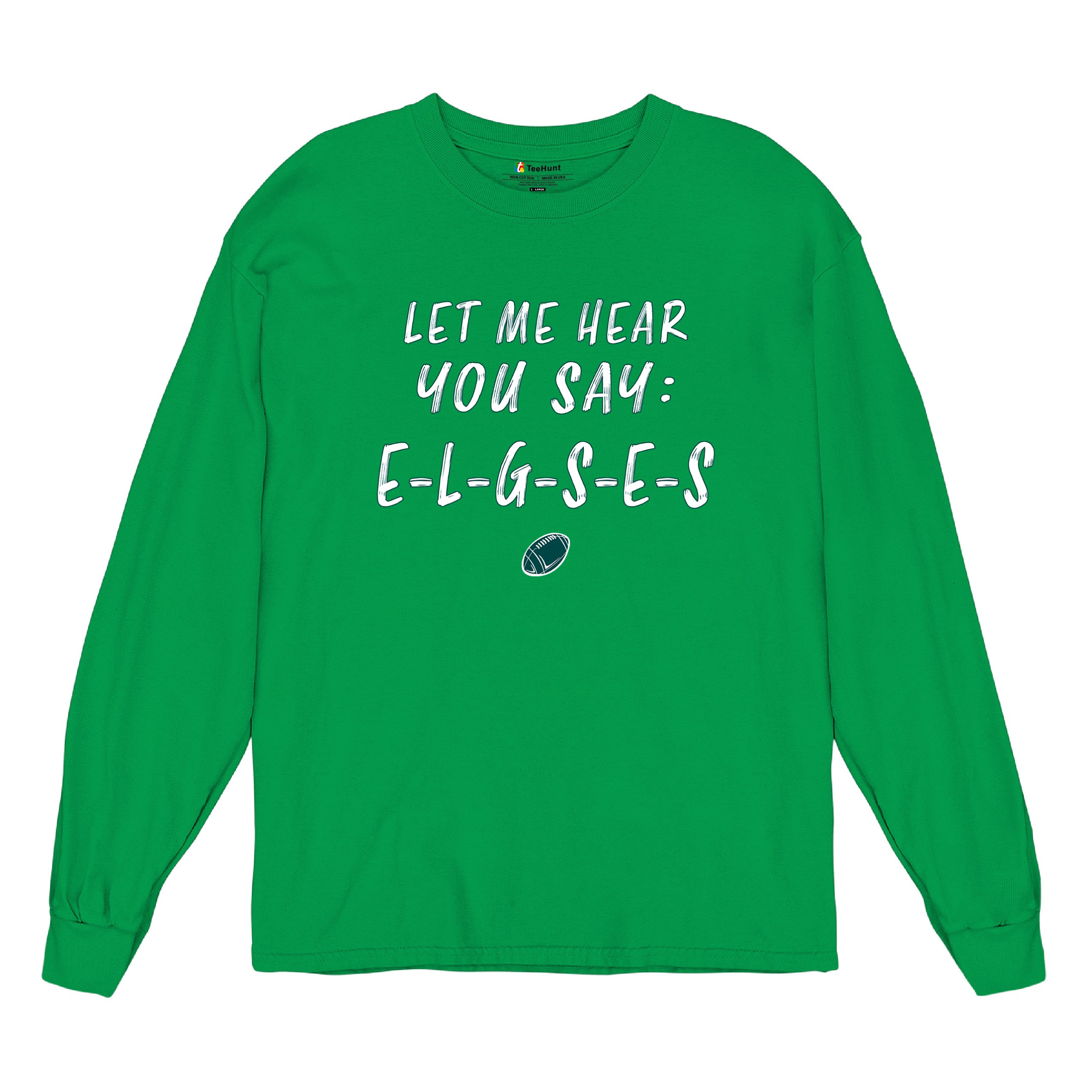 Let Me Hear You Say E-L-G-S-E-S Langarm T-Shirt Philadelphia Philly Fan PA - Bild 19 von 84