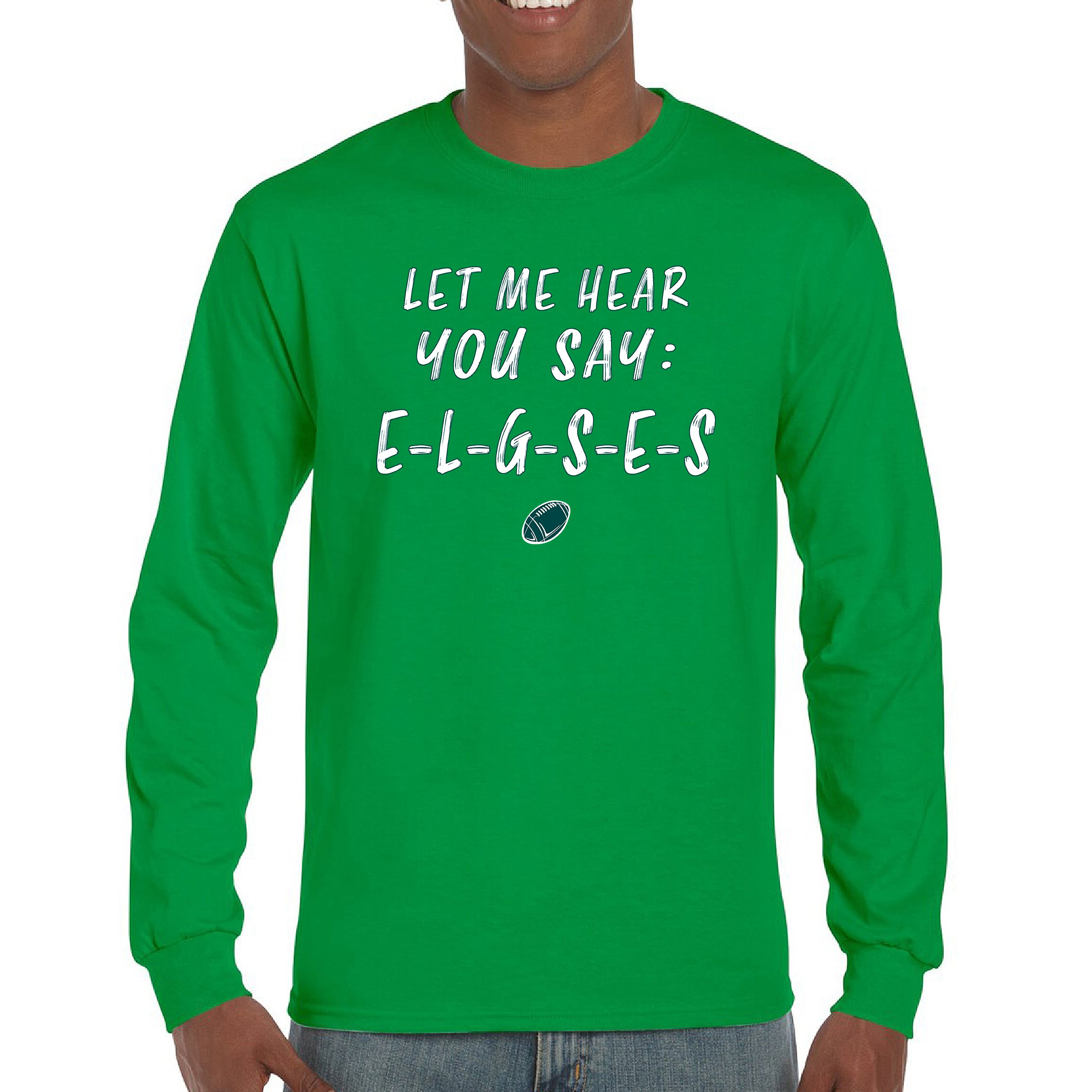 Let Me Hear You Say E-L-G-S-E-S Langarm T-Shirt Philadelphia Philly Fan PA - Bild 15 von 84