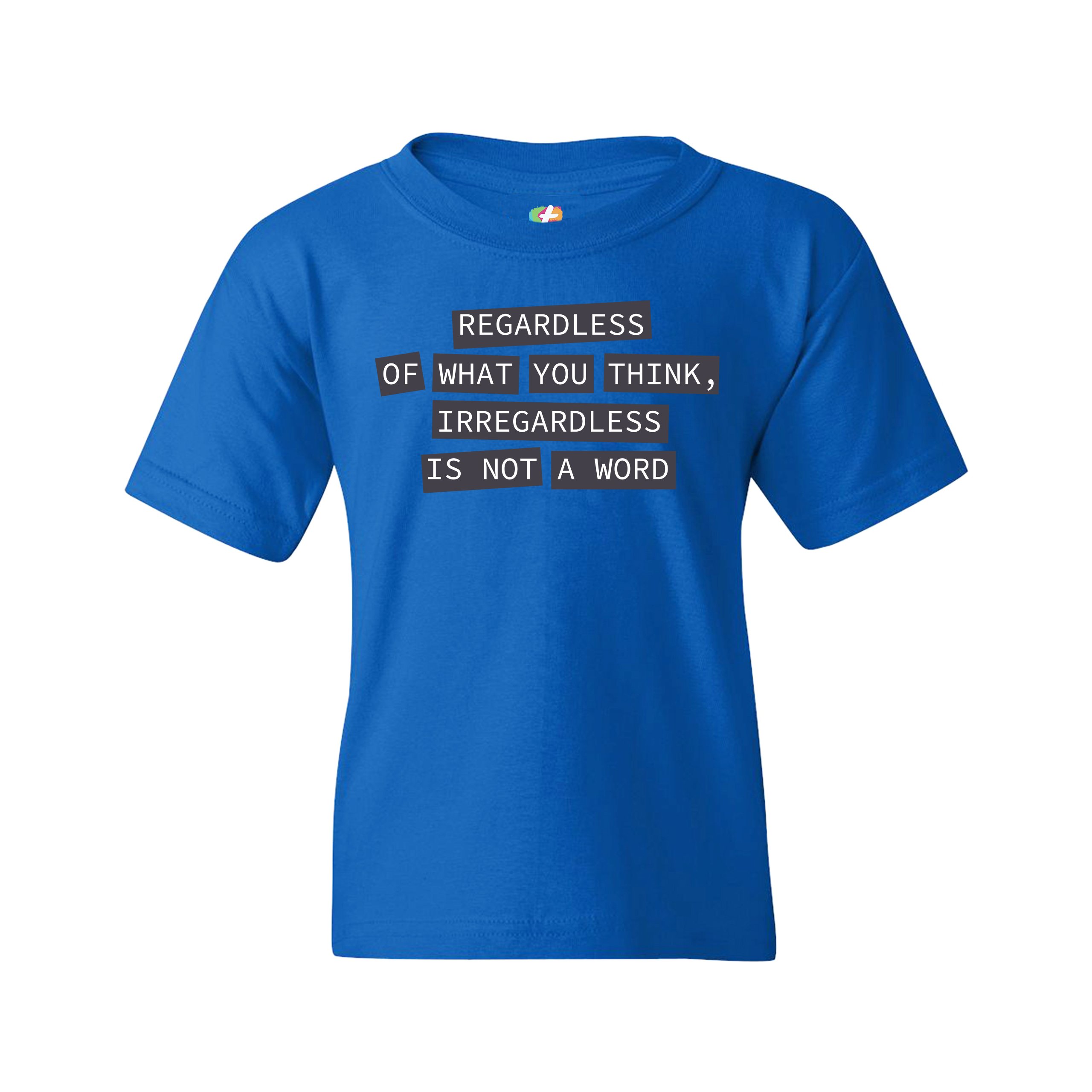 Irregardless Is Not a Word Youth T-shirt Grammar Police Funny Kids - Picture 23 of 29