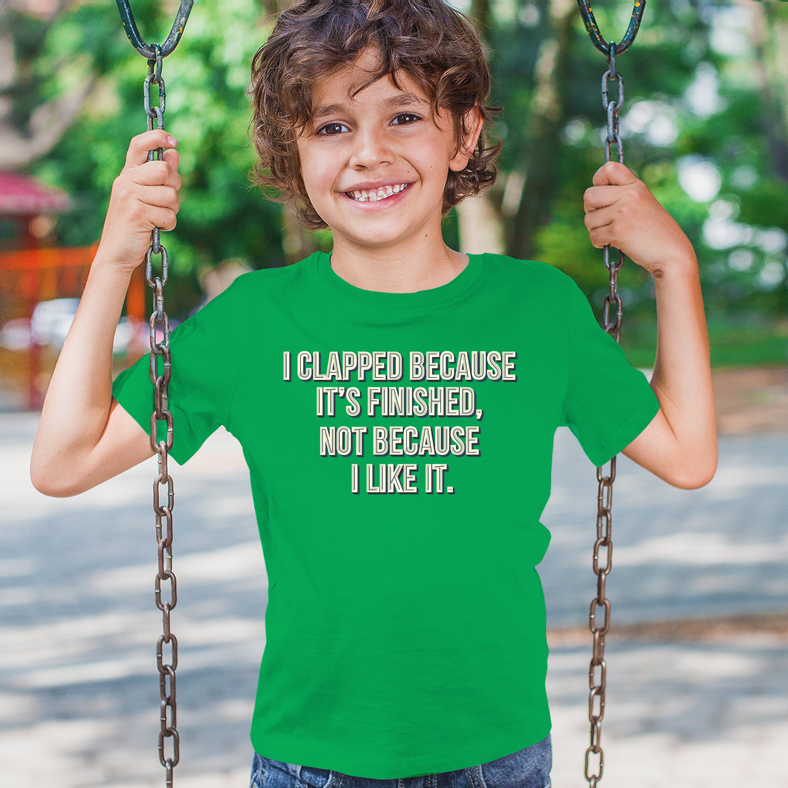 I Clapped Because It's Finished Not Because I Like It Youth T-shirt Funny Kids - Picture 33 of 50