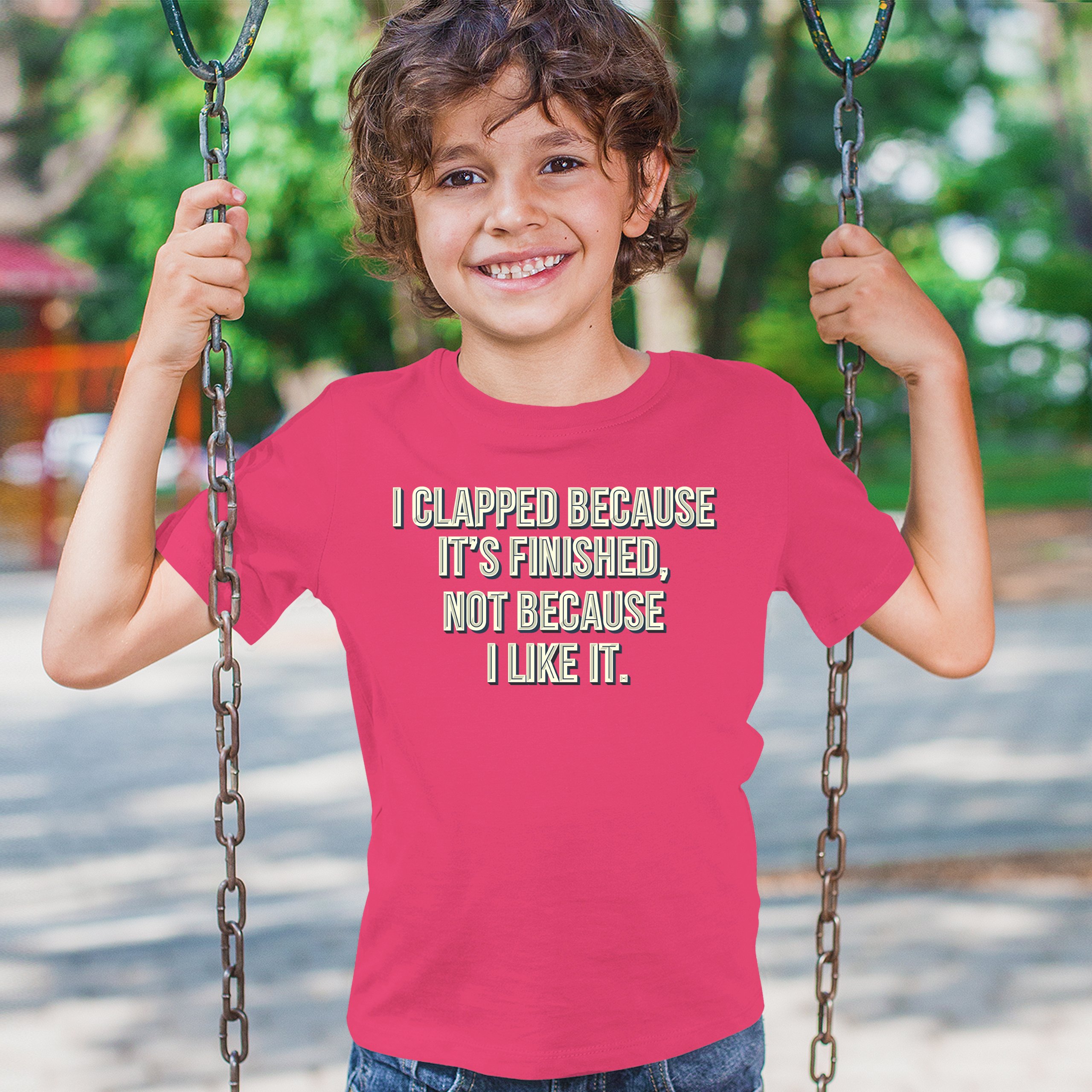 I Clapped Because It's Finished Not Because I Like It Youth T-shirt Funny Kids - Picture 47 of 50