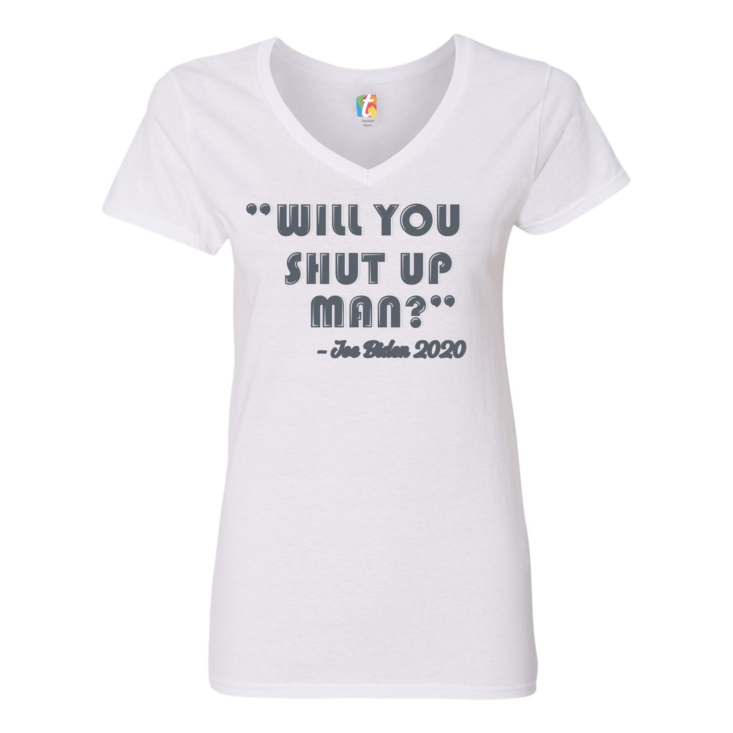 would you shut up man t shirt