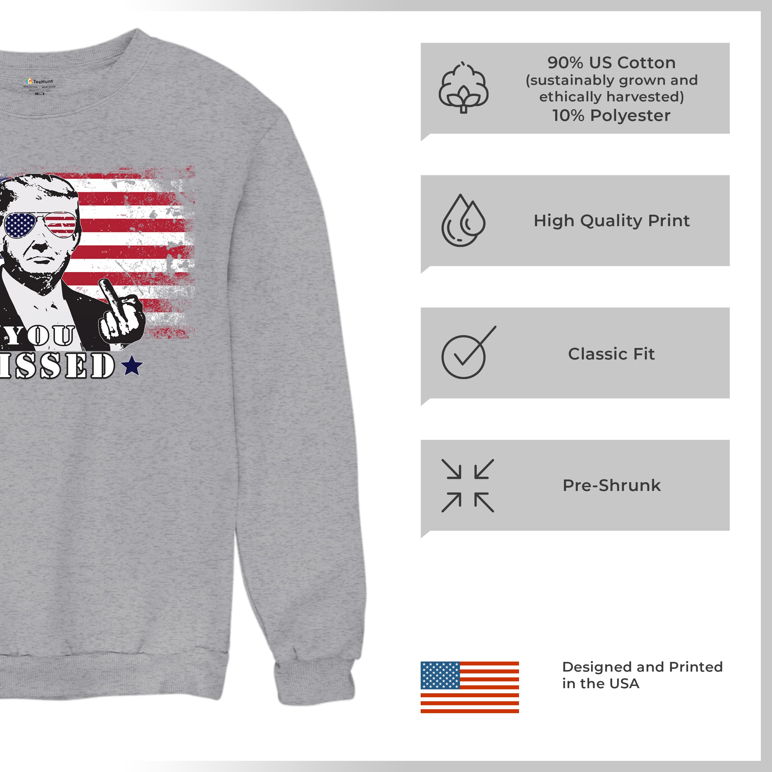 Donald Trump You Missed Sweatshirt 2024 President Vote Red Republican Crewneck