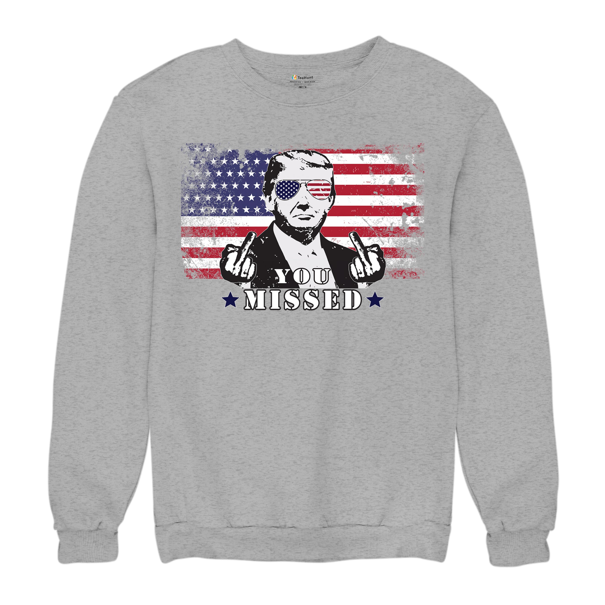 Donald Trump You Missed Sweatshirt 2024 President Vote Red Republican Crewneck